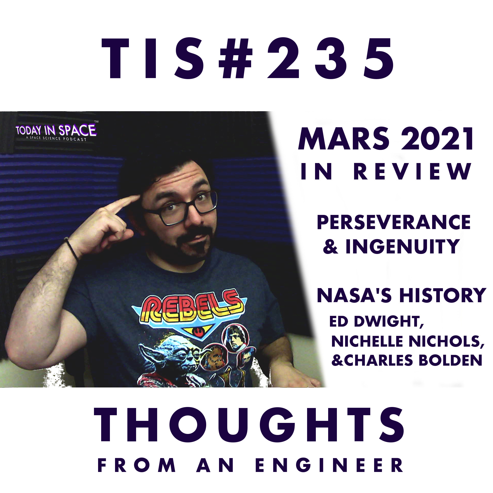 Mars in Review 2021 & NASA's History, Ed Dwight, Nichelle Nichols, & Charles Bolden | Thoughts from an Engineer episode artwork