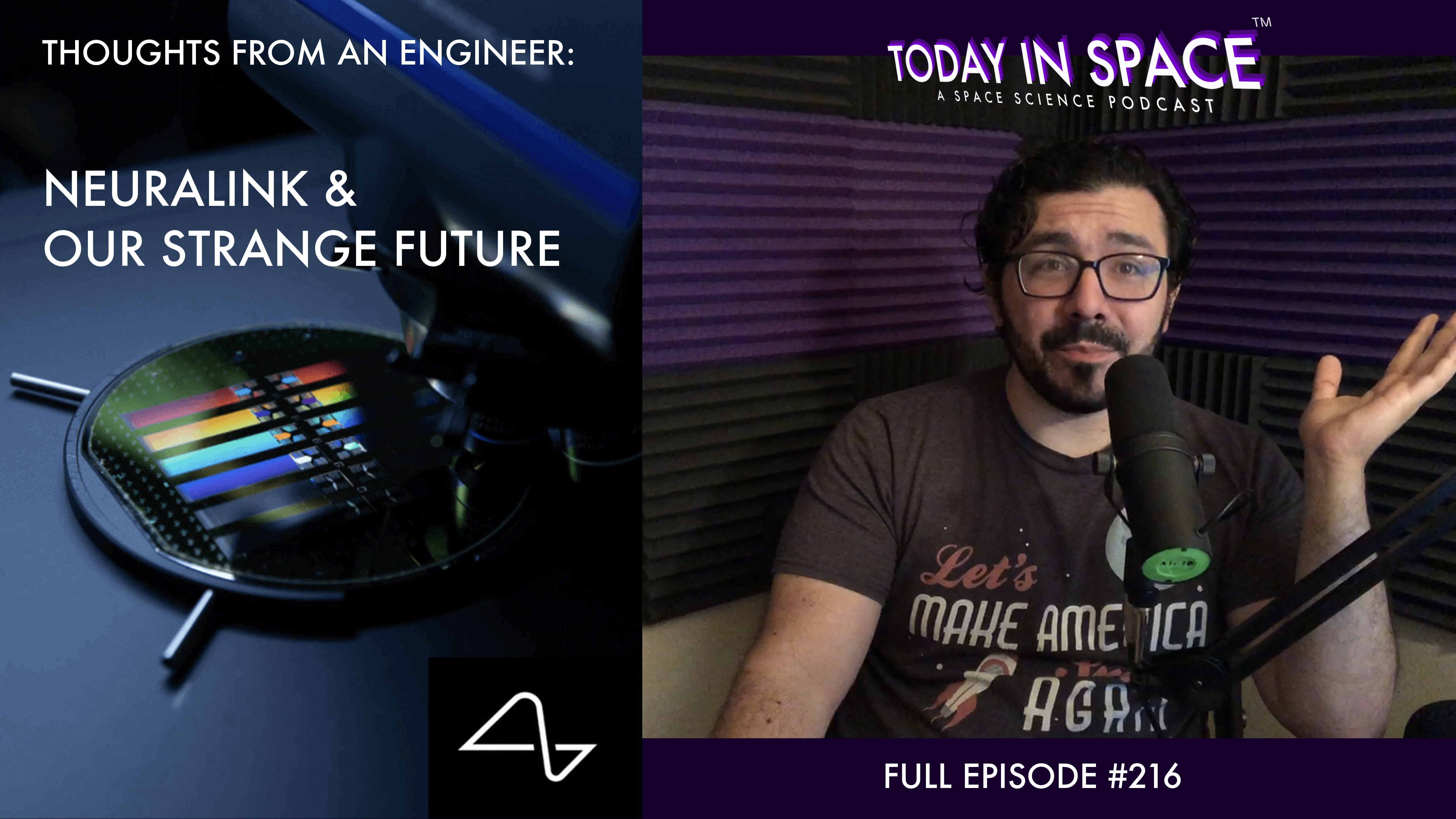 Thoughts from an Engineer: Neuralink, The Future, and 9-11 | Today in Space #216 episode artwork