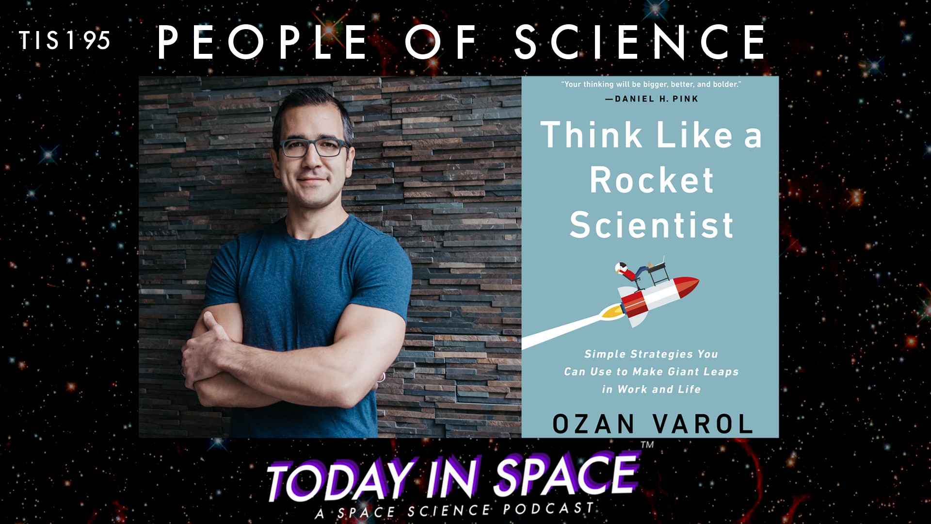 Ozan Varol, author of 'Think like a Rocket Scientist' | People of Science TIS#195 episode artwork