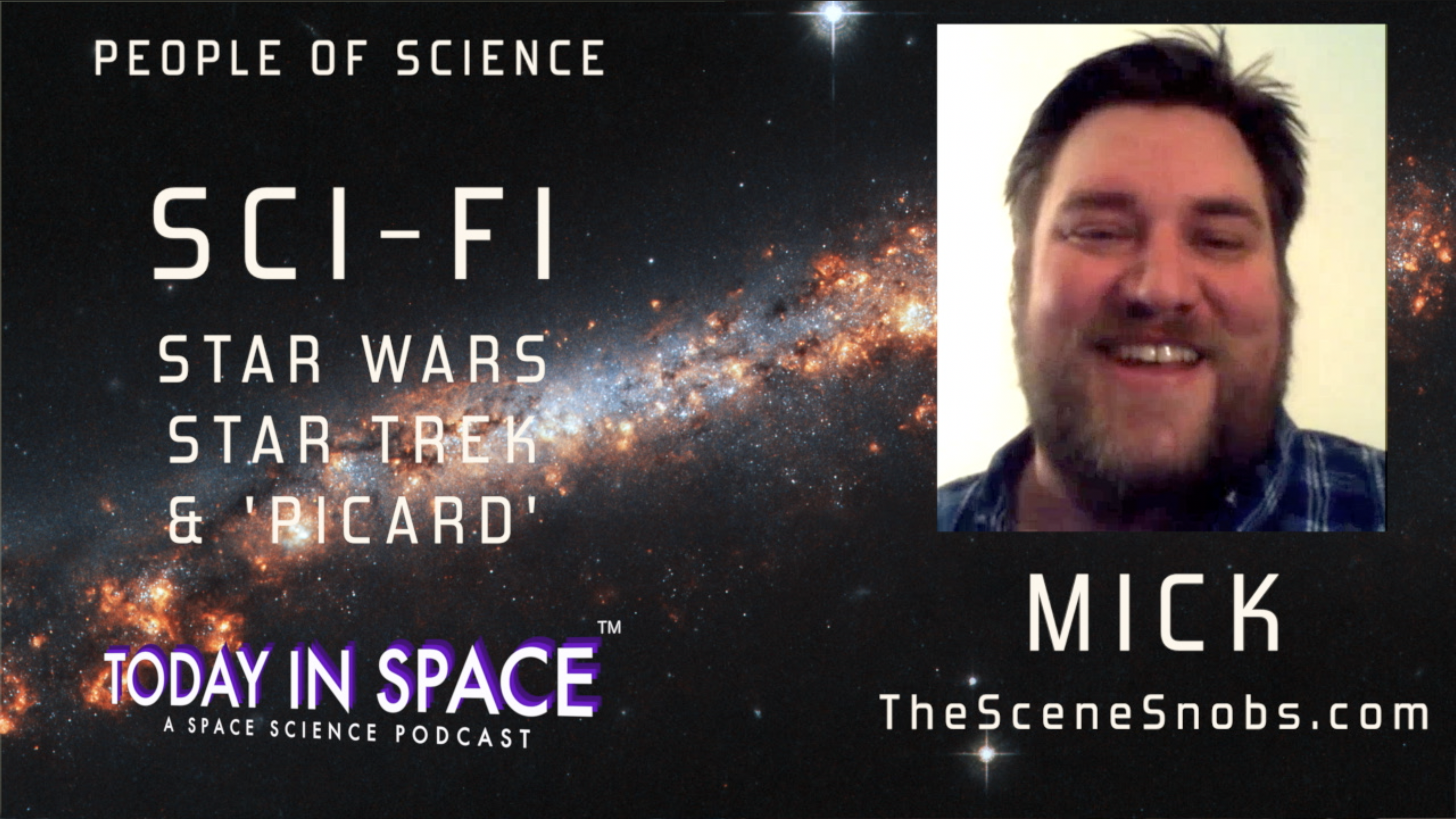 Mick from TheSceneSnobs.com | SciFi, Star Trek, Star Wars & 'Picard' | People of Science TIS#192 episode artwork