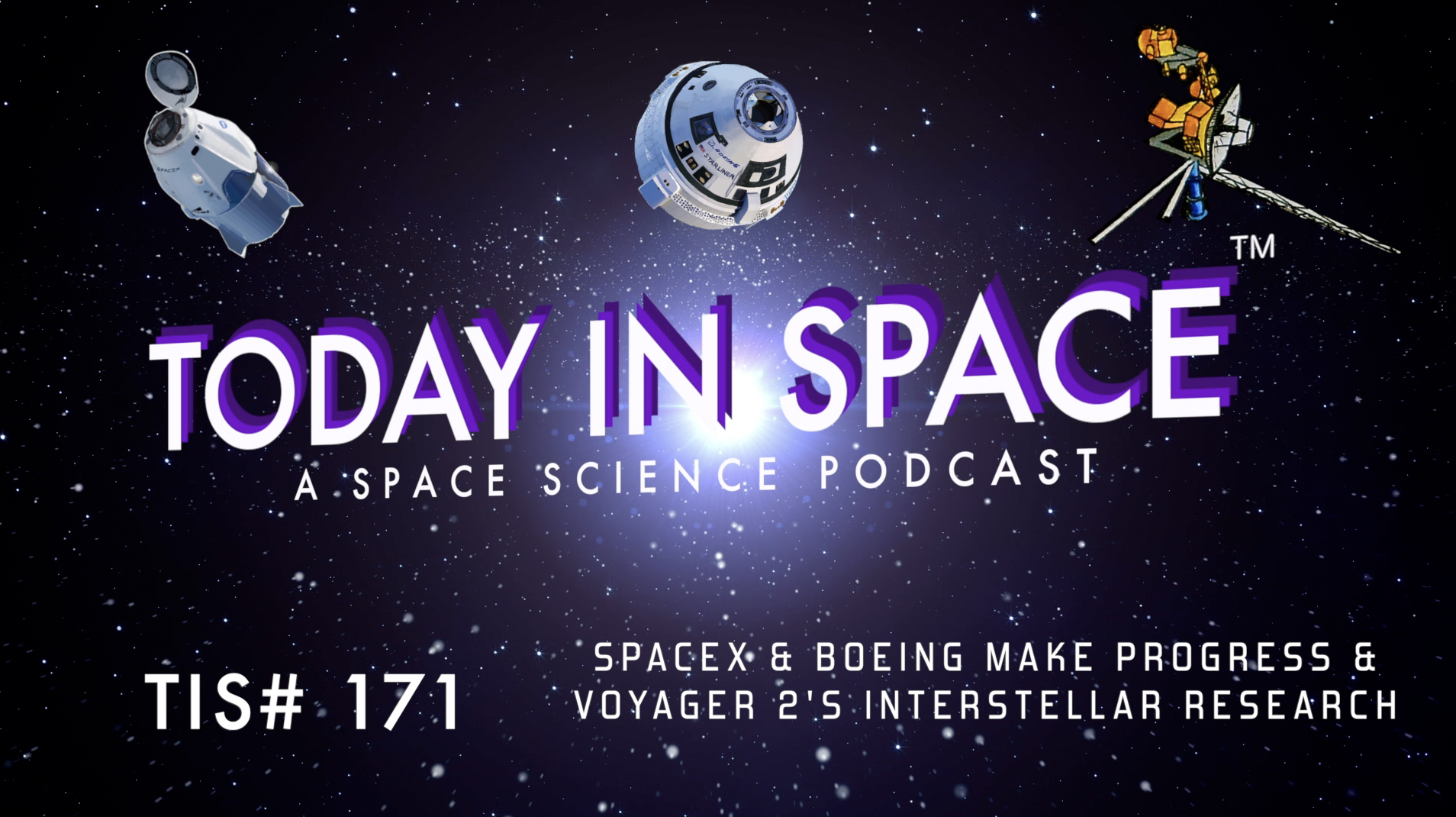 SpaceX & Boeing make Progress, Voyager 2's Interstellar Research | TIS#171 episode artwork