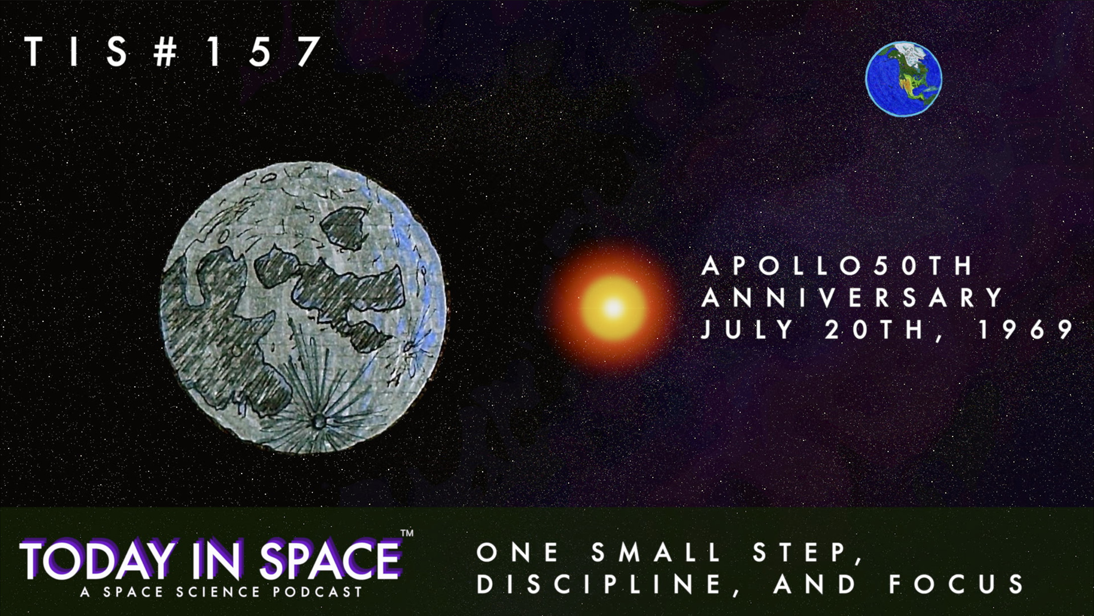 One Small Step, Discipline, and Focus | Apollo 11 50th Anniversary Episode | TIS 157 episode artwork