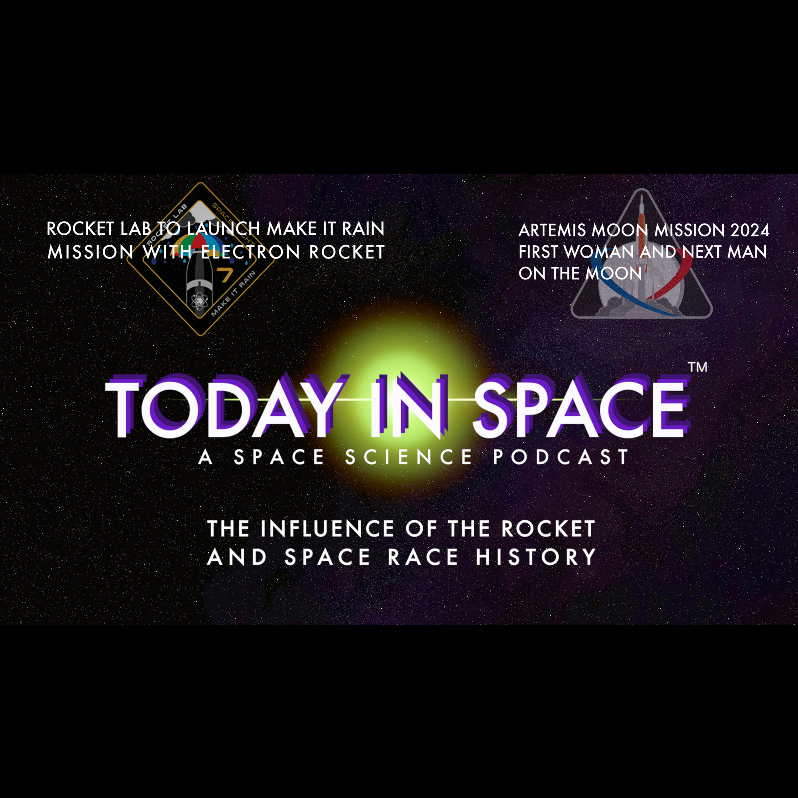 The Influence of the Rocket, Rocket Lab to Make it Rain, and the Artemis 2024 mission episode artwork