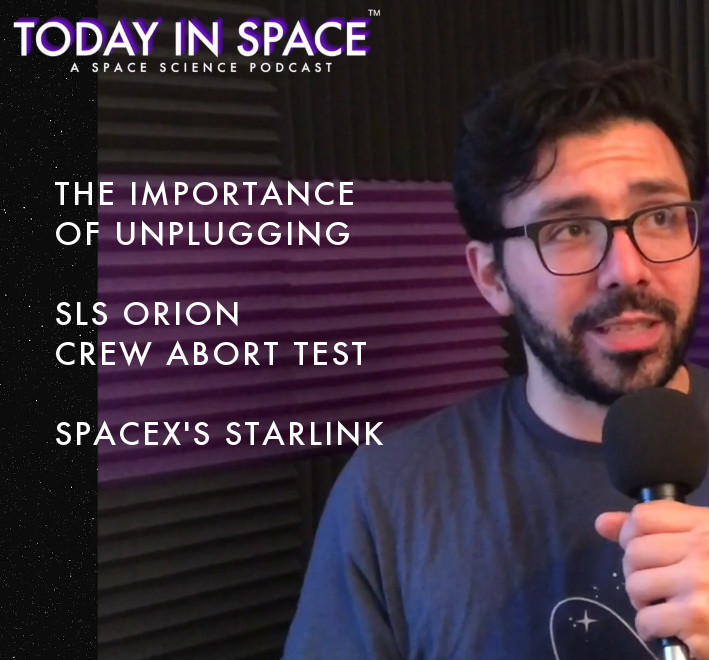 The Importance of Unplugging, Orion Crew Abort Test, and SpaceX's Starlink episode artwork