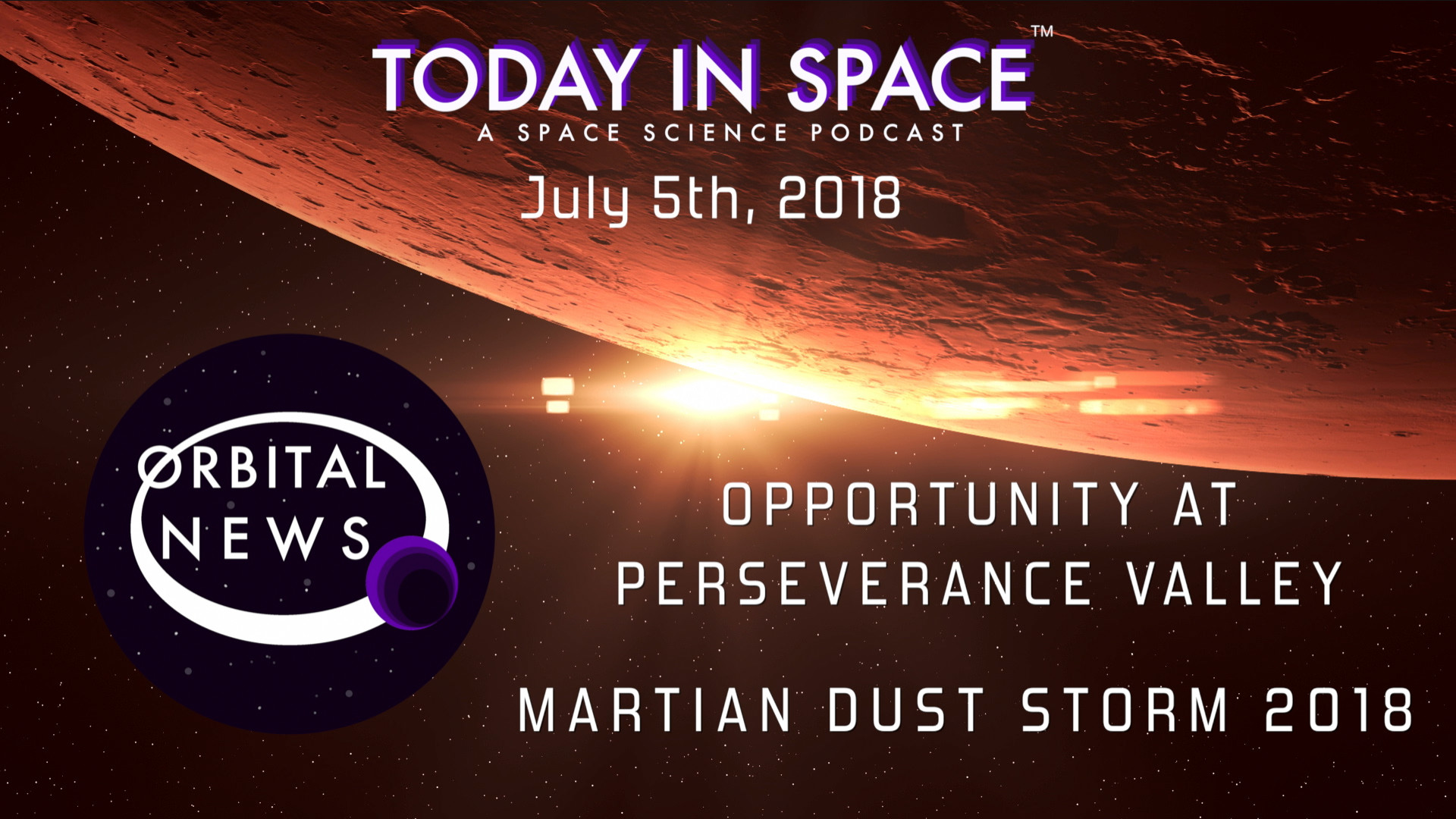 Opportunity in the Martian Dust Storm at Perseverance Valley | Orbital News episode artwork