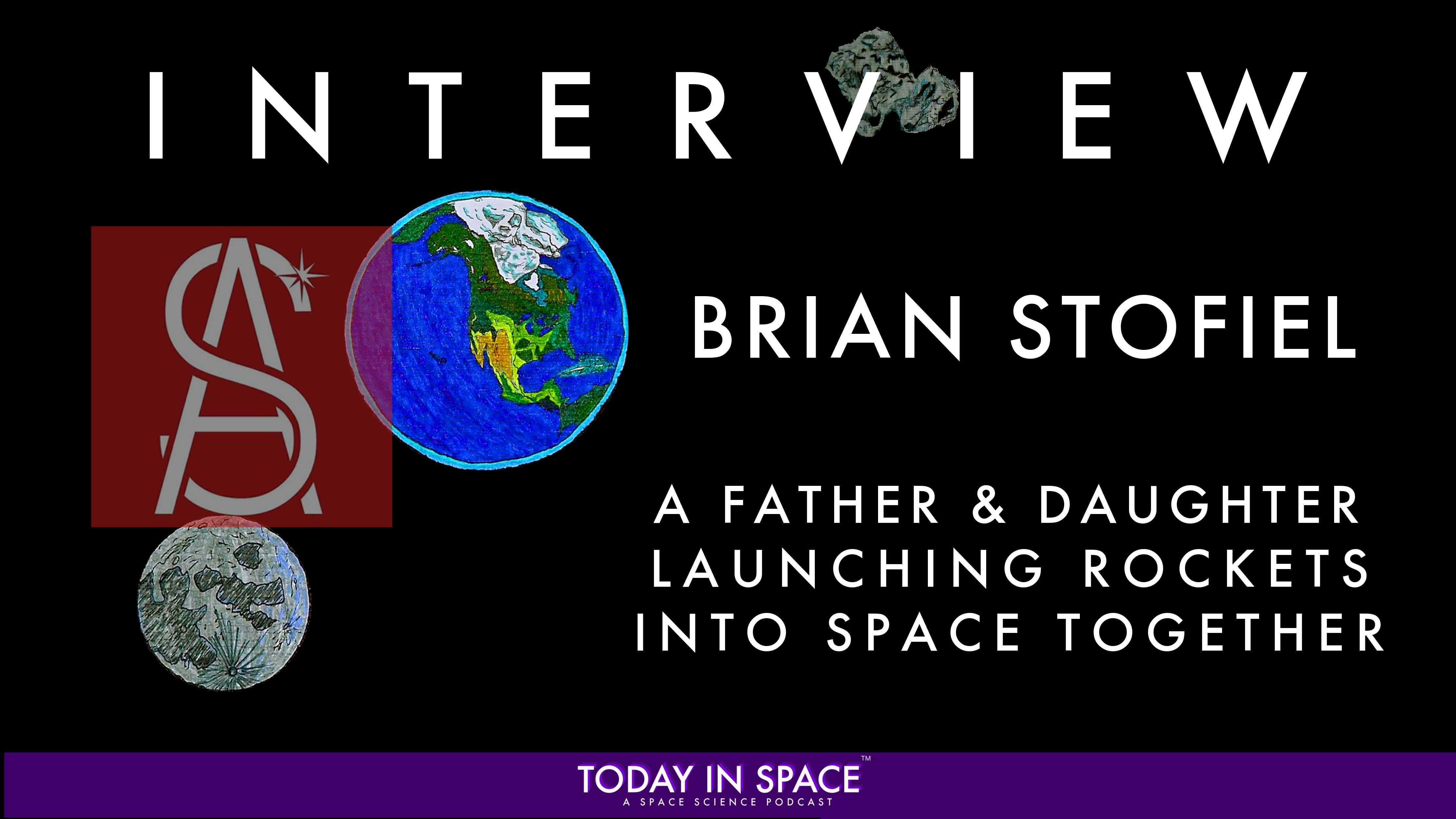 Interview with Brian Stofiel of Stofiel Aerospace | A Father & Daughter launching rockets into space episode artwork