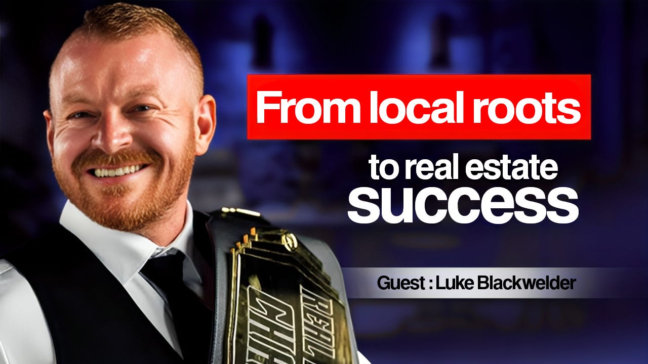 What It Takes to Win in Real Estate | Luke Blackwelder