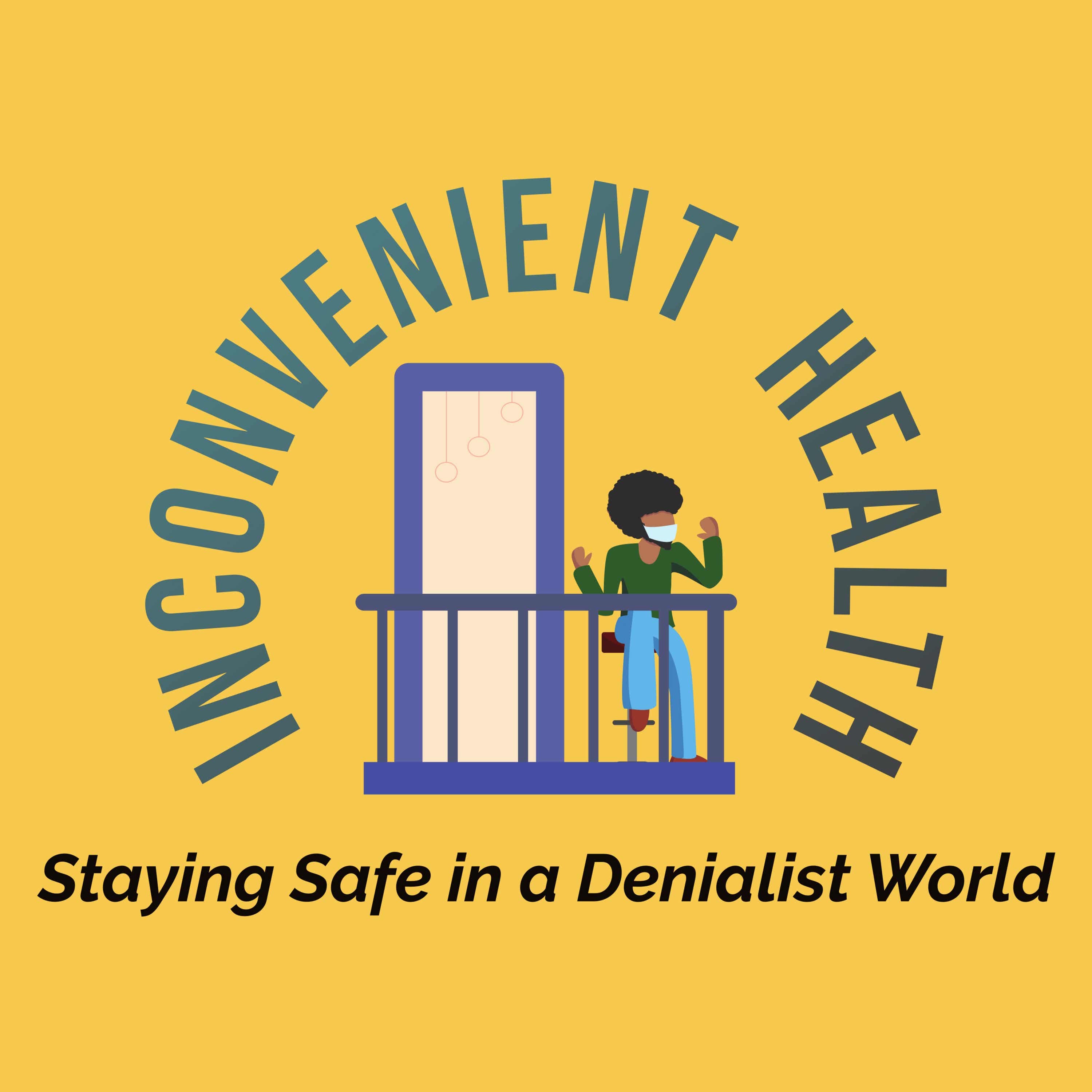 Inconvenient Health: Staying Safe in a Denialist World
