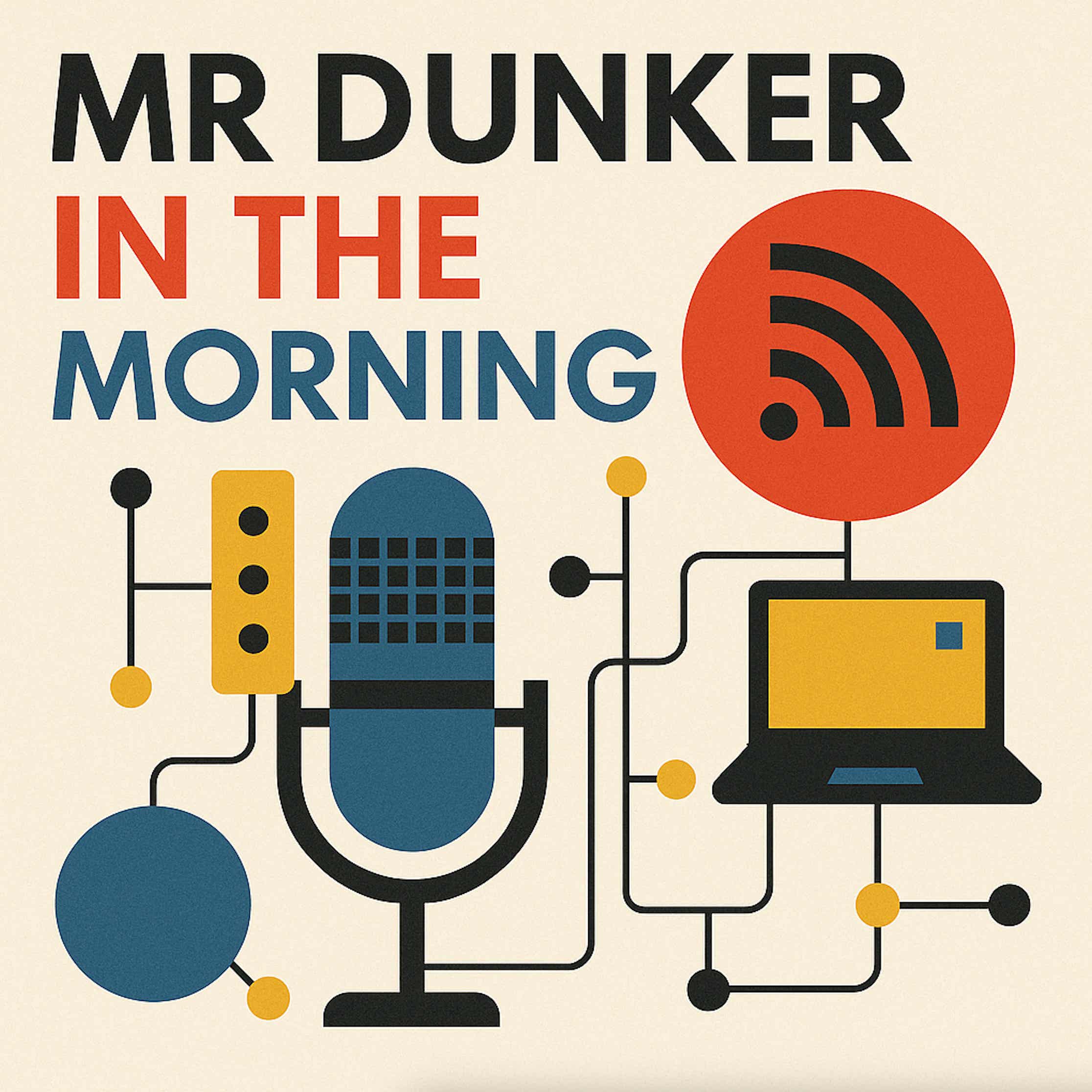 Mr Dunker in the Morning Podcast podcast artwork