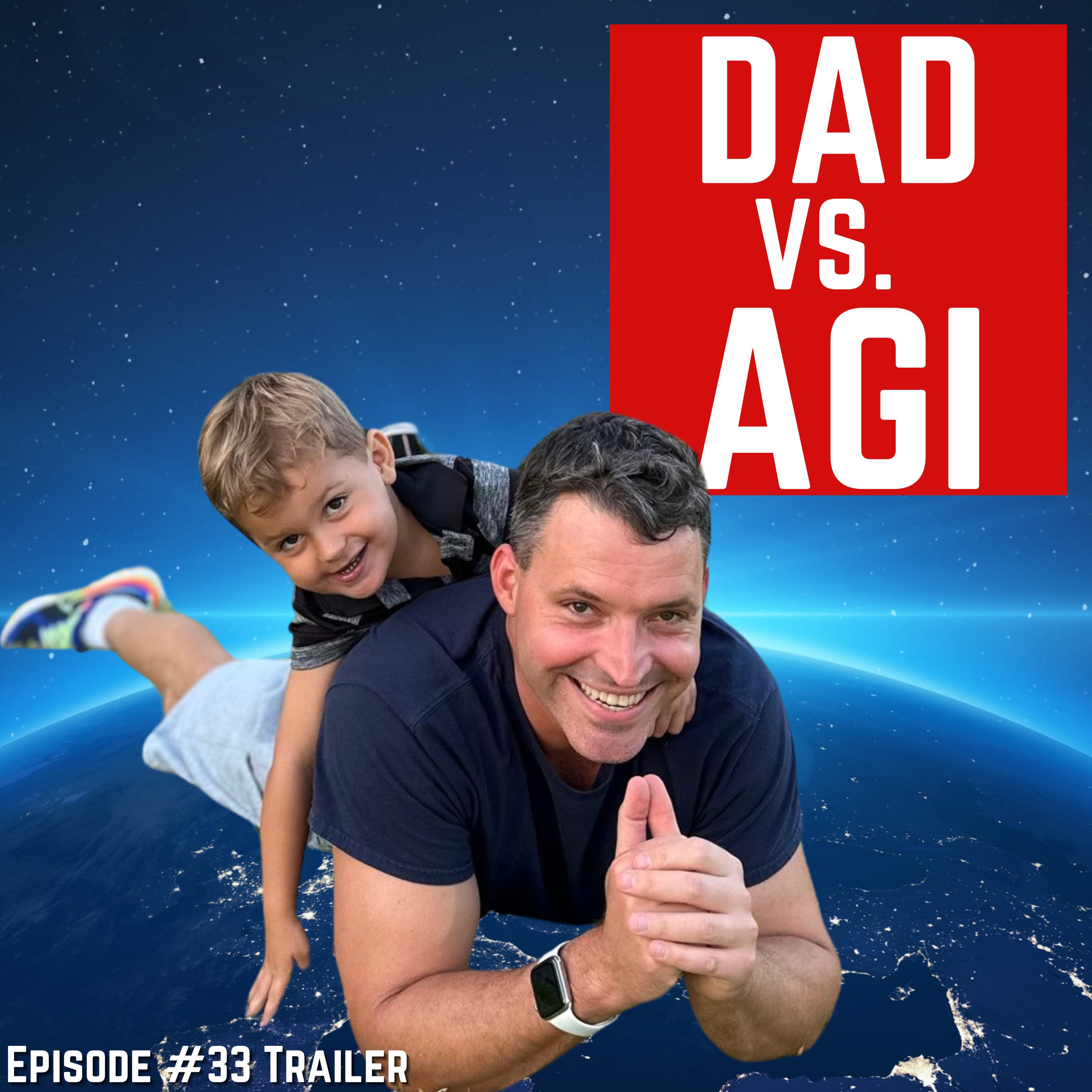 Episode #33 TRAILER - “Dad vs. AGI” For Humanity: An AI Risk Podcast