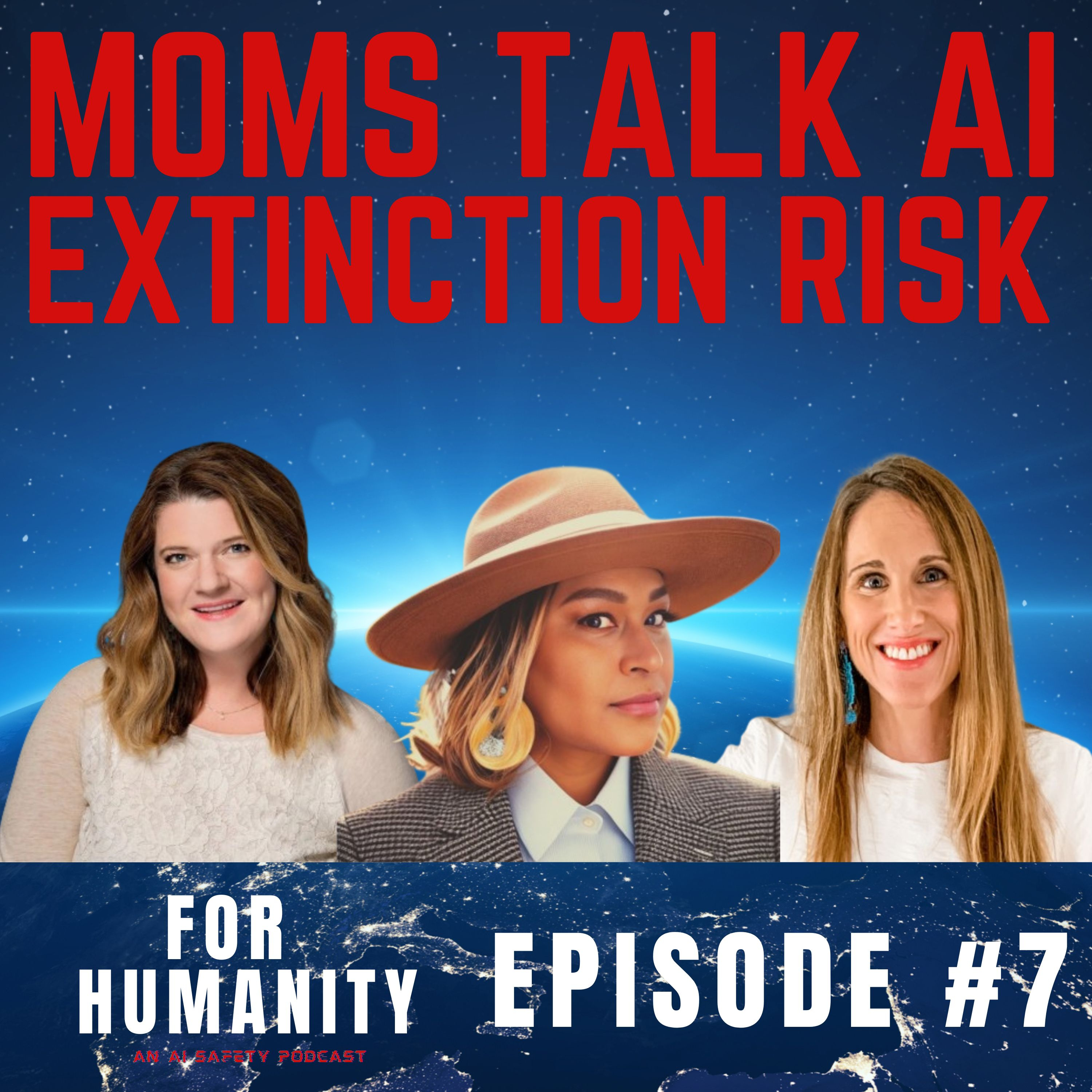 "Moms Talk AI Extinction Risk" For Humanity, An AI Safety Podcast: Episode #7