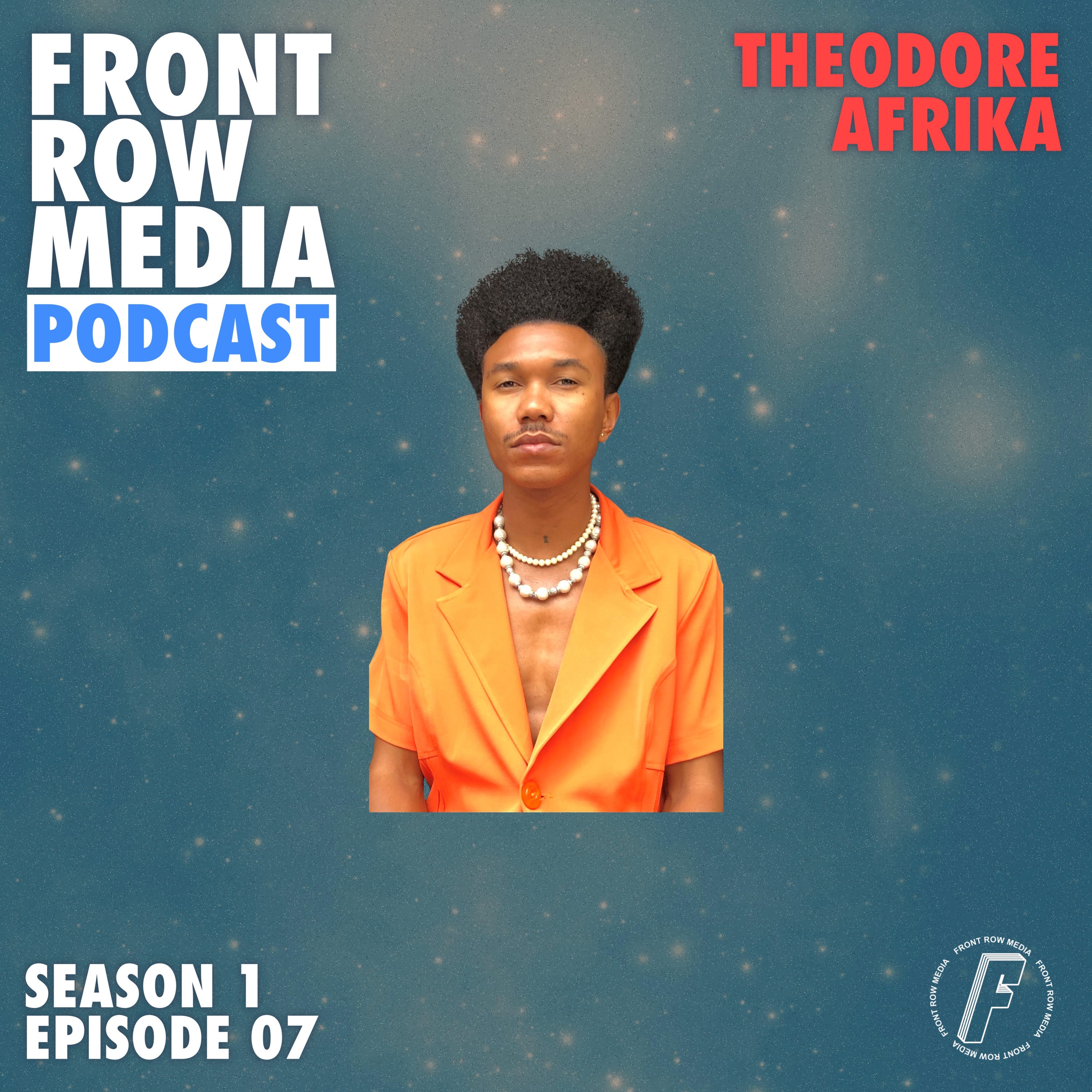 FRONT ROW MEDIA Podcast S1 EP07 | Theodore Afrika episode artwork