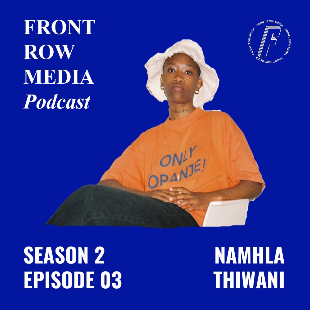 FRONT ROW MEDIA Podcast S2 EP03 | Namhla Thiwani of Makhundai episode artwork