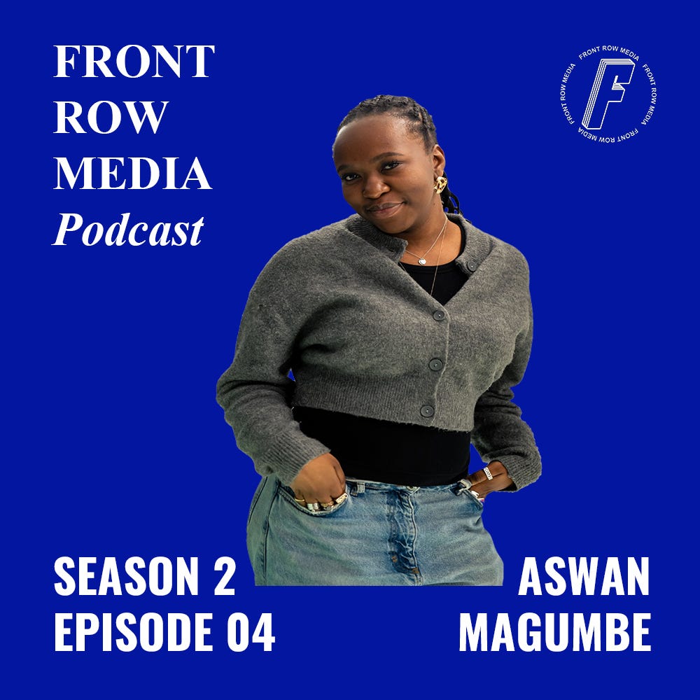 FRONT ROW MEDIA Podcast S2 EP04 | Aswan Magumbe of BLIQ Magazine