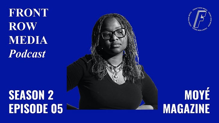 FRONT ROW MEDIA Podcast S2 EP05 | Noku Sibanda of Moyé Magazine episode artwork