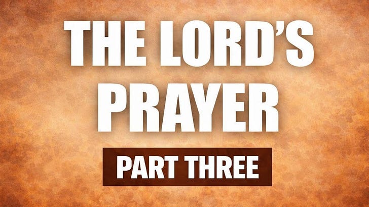 The Lord's Prayer - Part 3 - Matthew 6:13 - Vine Abiders