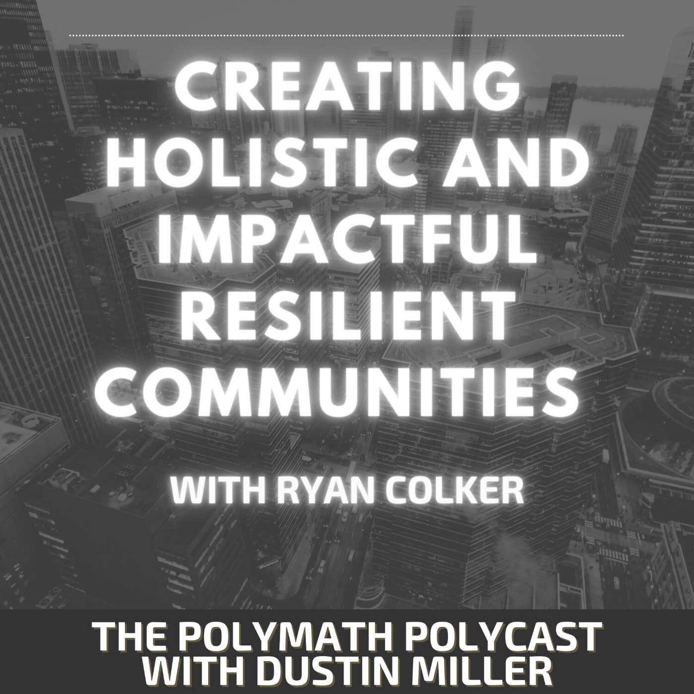 The Polymath PolyCast with Dustin PolyInnovator