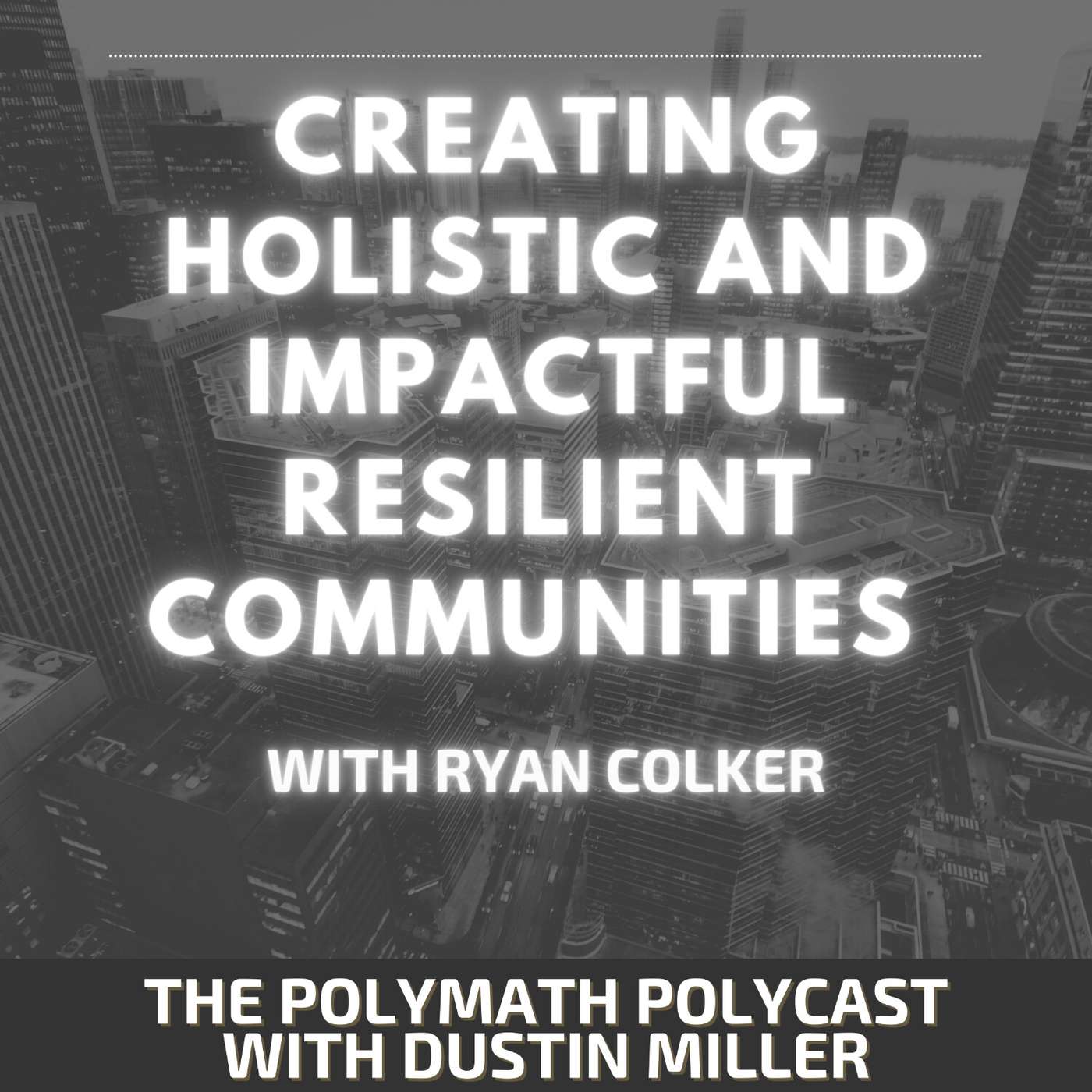The Polymath PolyCast with Dustin PolyInnovator