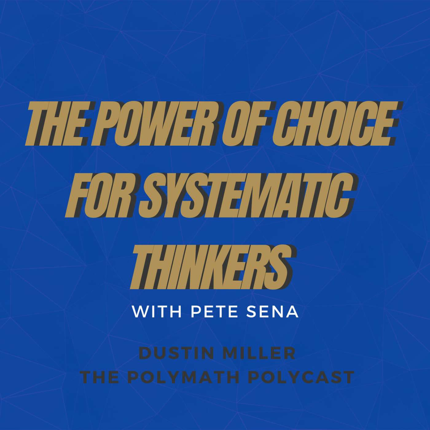 The Polymath PolyCast with Dustin PolyInnovator