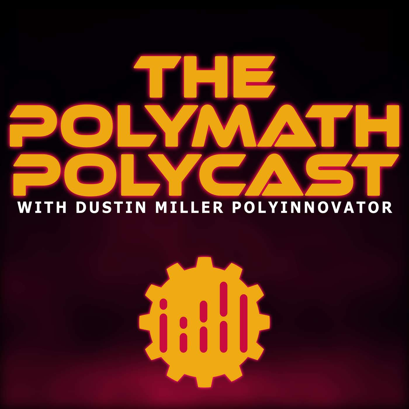 The Polymath PolyCast with Dustin PolyInnovator