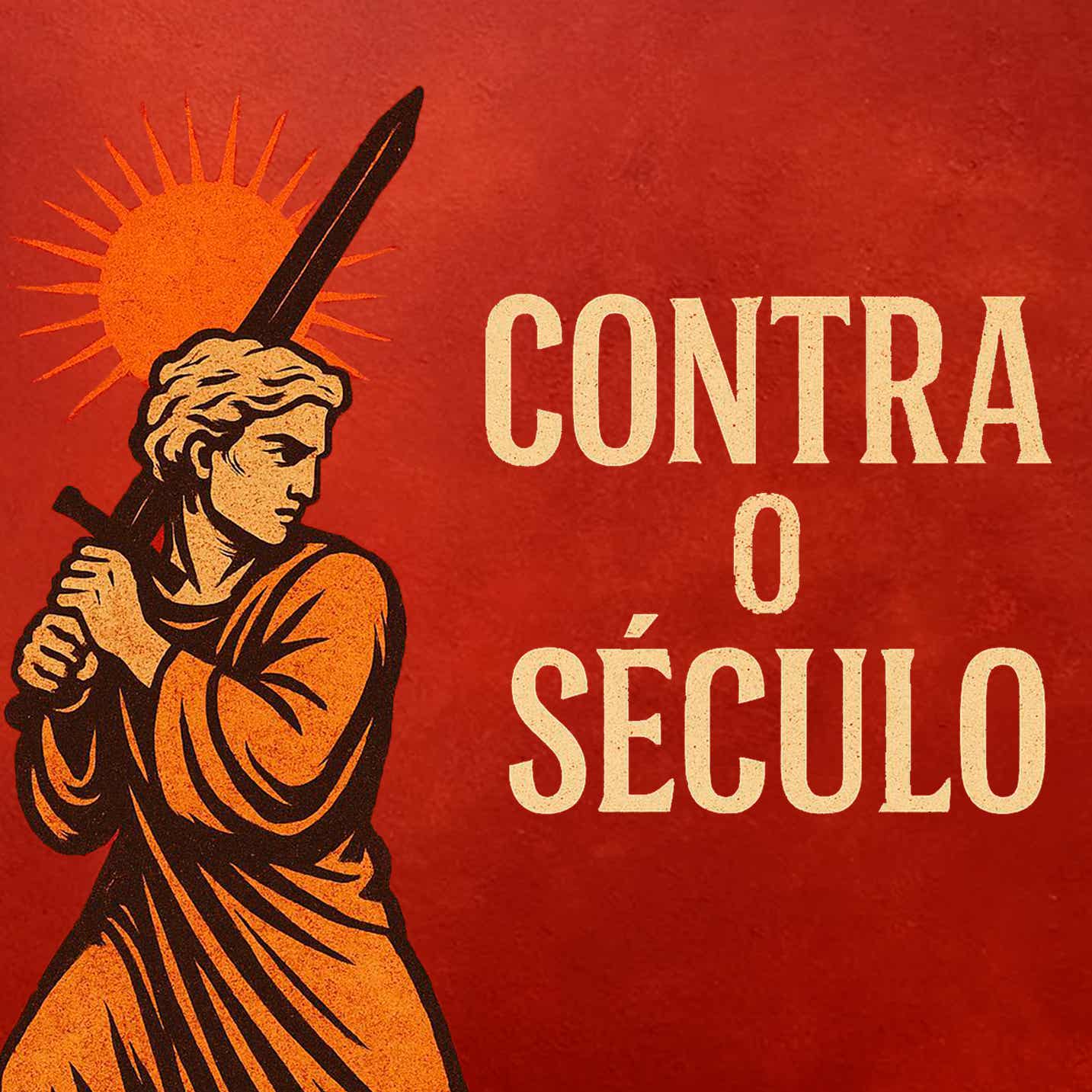 Contra o Século Podcast