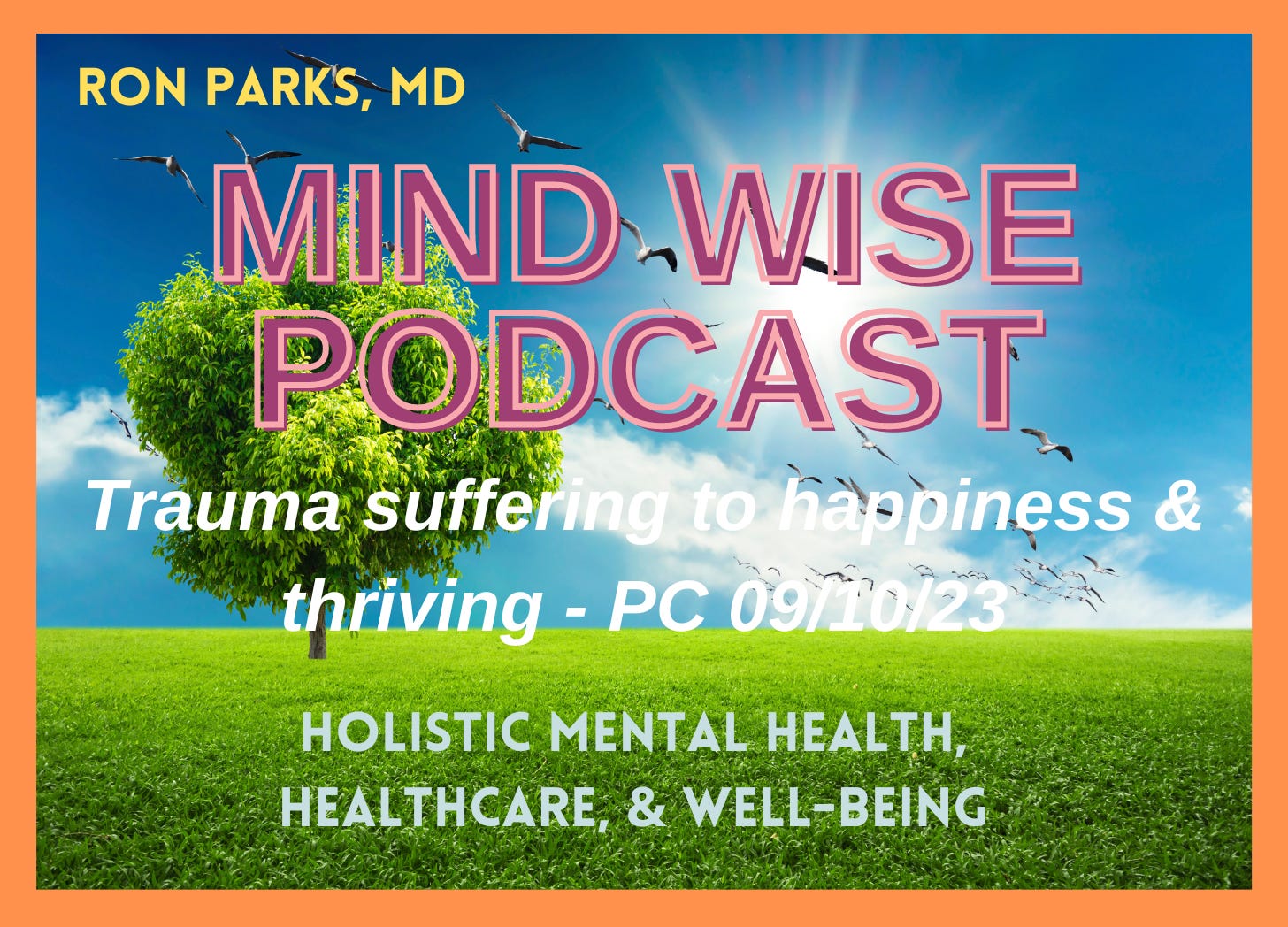 Post Trauma suffering to happiness and thriving  episode artwork