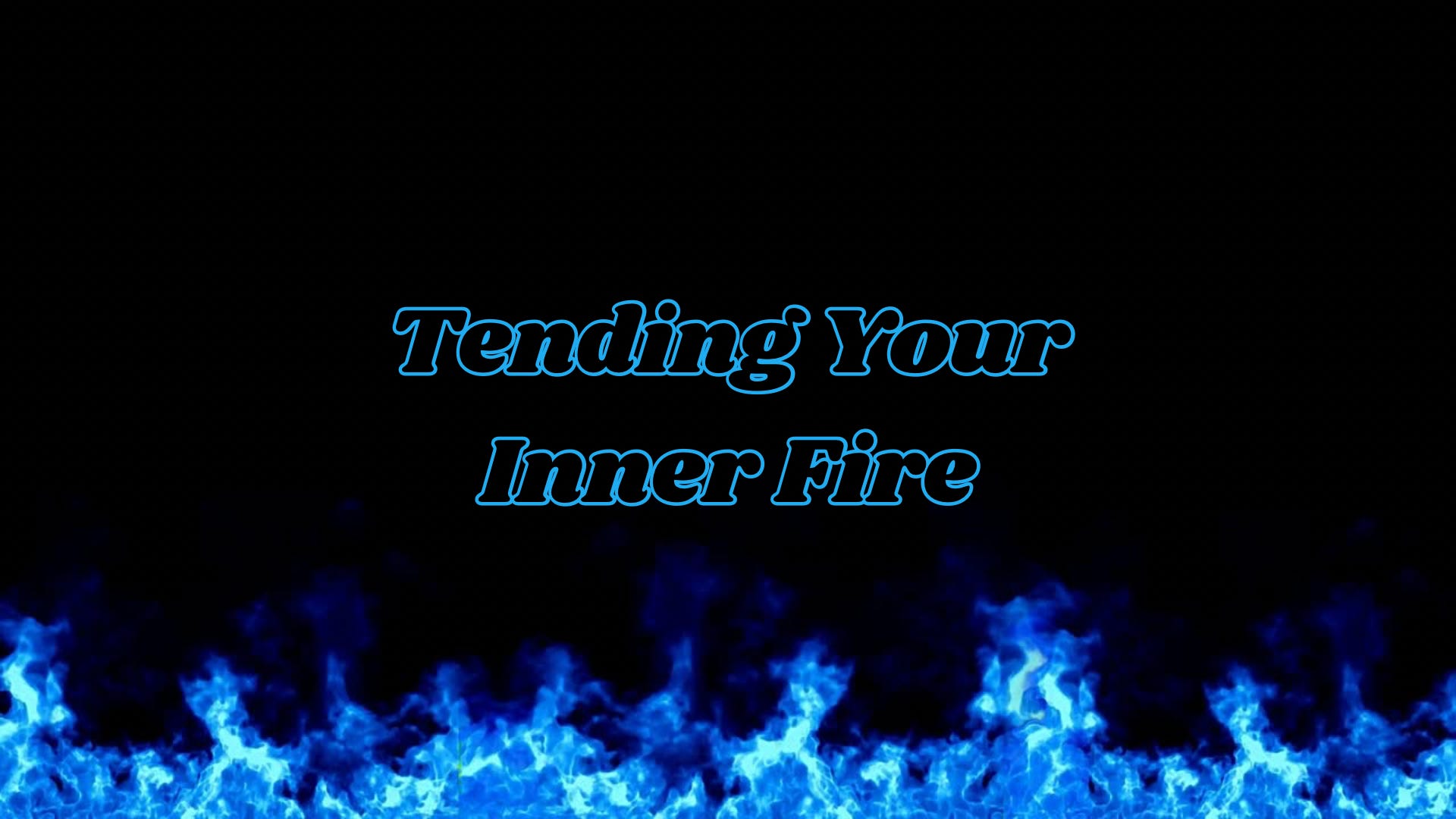 Tending Your Inner Fire episode artwork