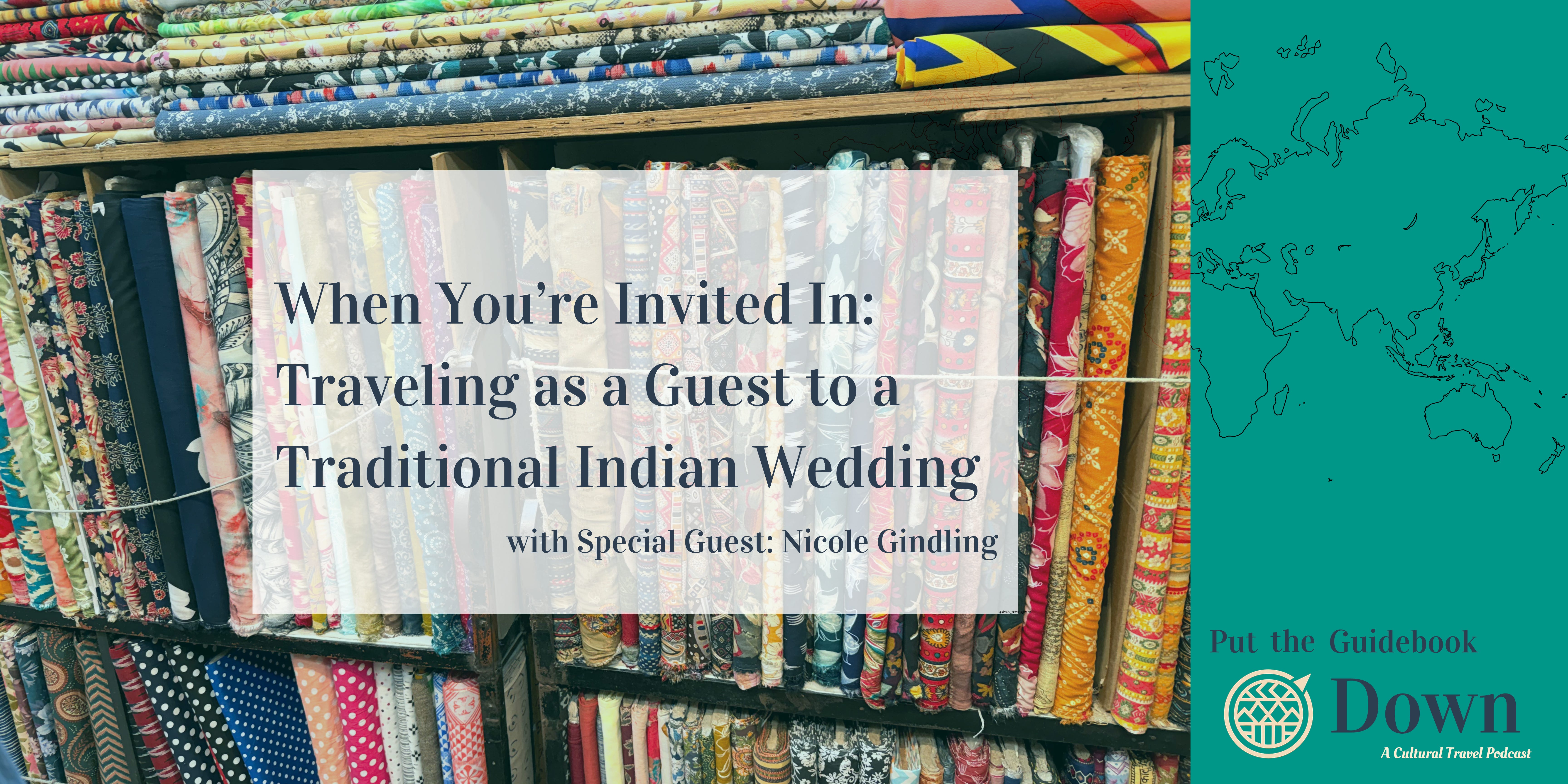When You’re Invited In: Traveling as a Guest to a Traditional Indian Wedding episode artwork