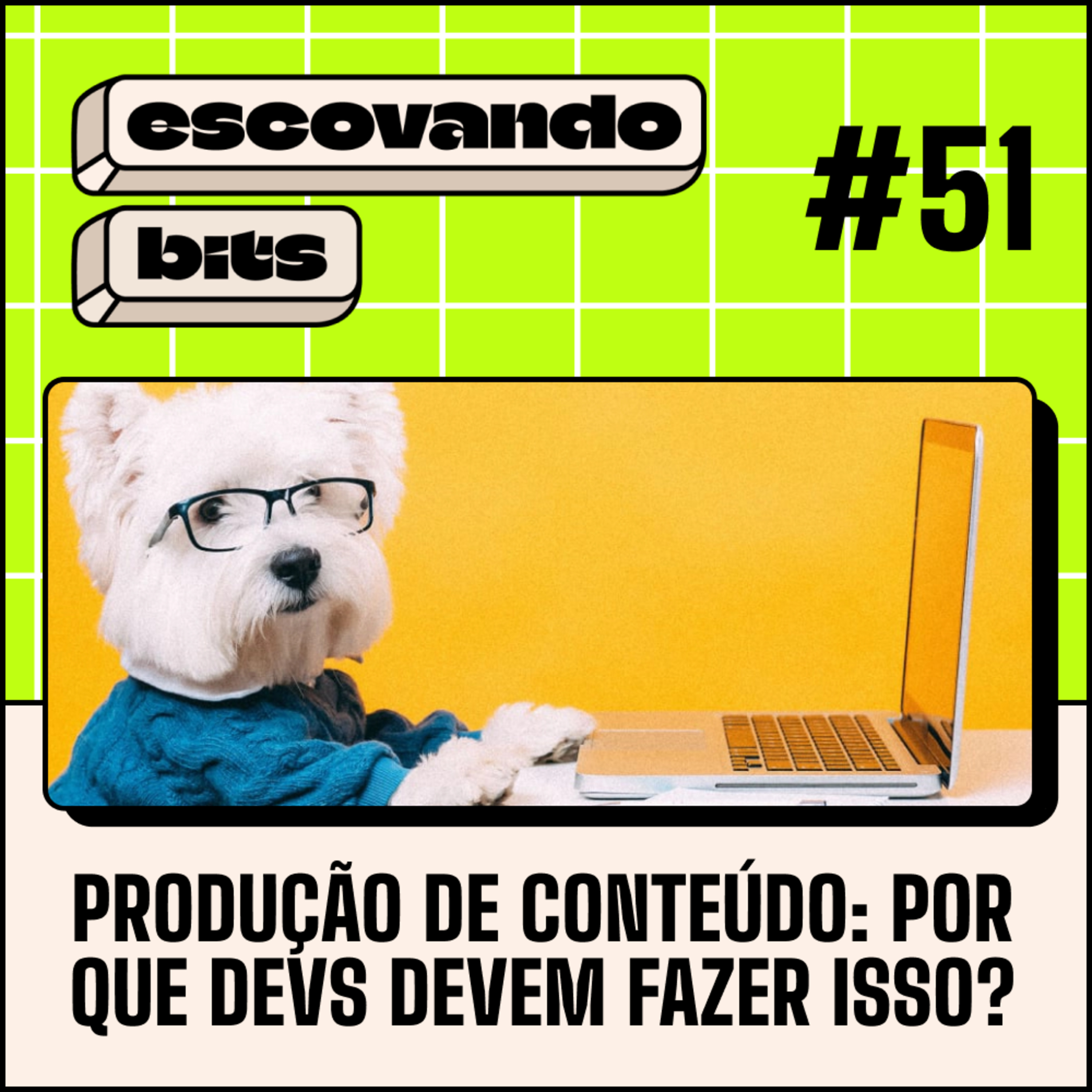 #51 - Produção de conteúdo: por que devs devem fazer isso?