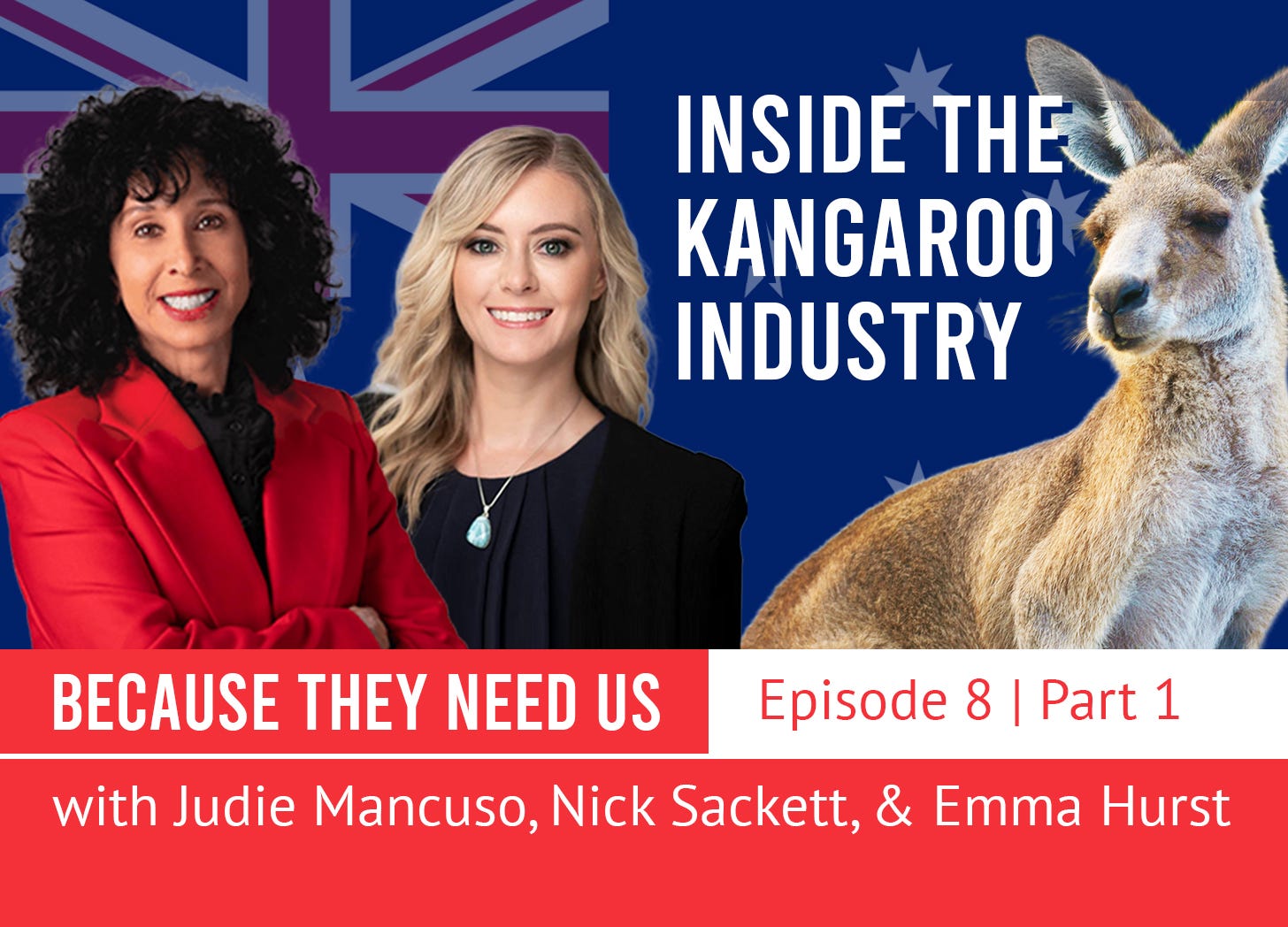 Inside the Kangaroo Industry featuring Emma Hurst | Because They Need Us | Episode 8 | Part 1 episode artwork