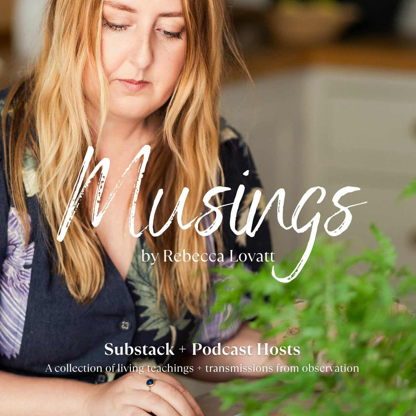 Musings by Rebecca Lovatt Podcast Musings by Rebecca Lovatt
