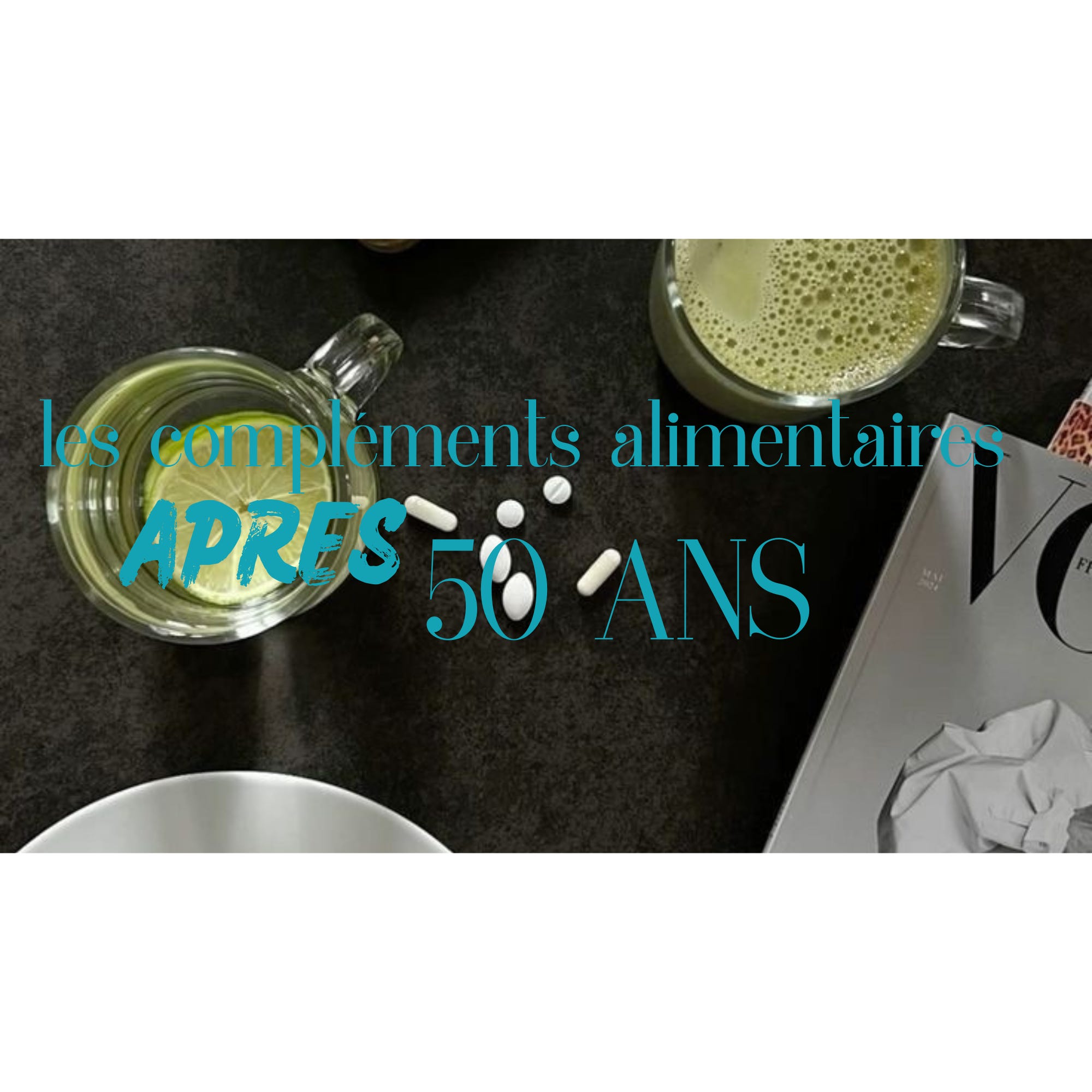 Les compléments alimentaires après 50 ans. episode artwork