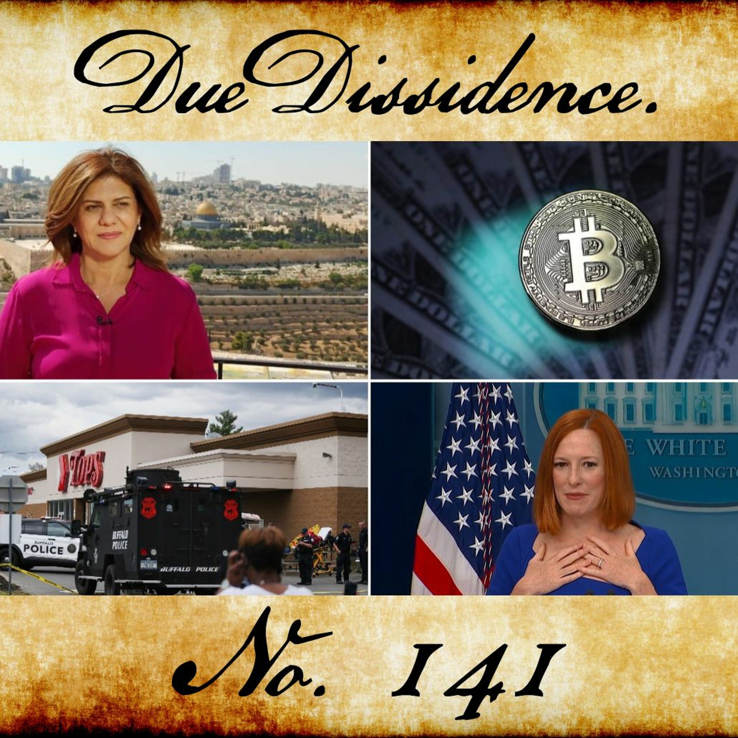 141. Journalist Murdered in West Bank, Shooting in Buffalo, Crypto Crash, Psaki's Exit