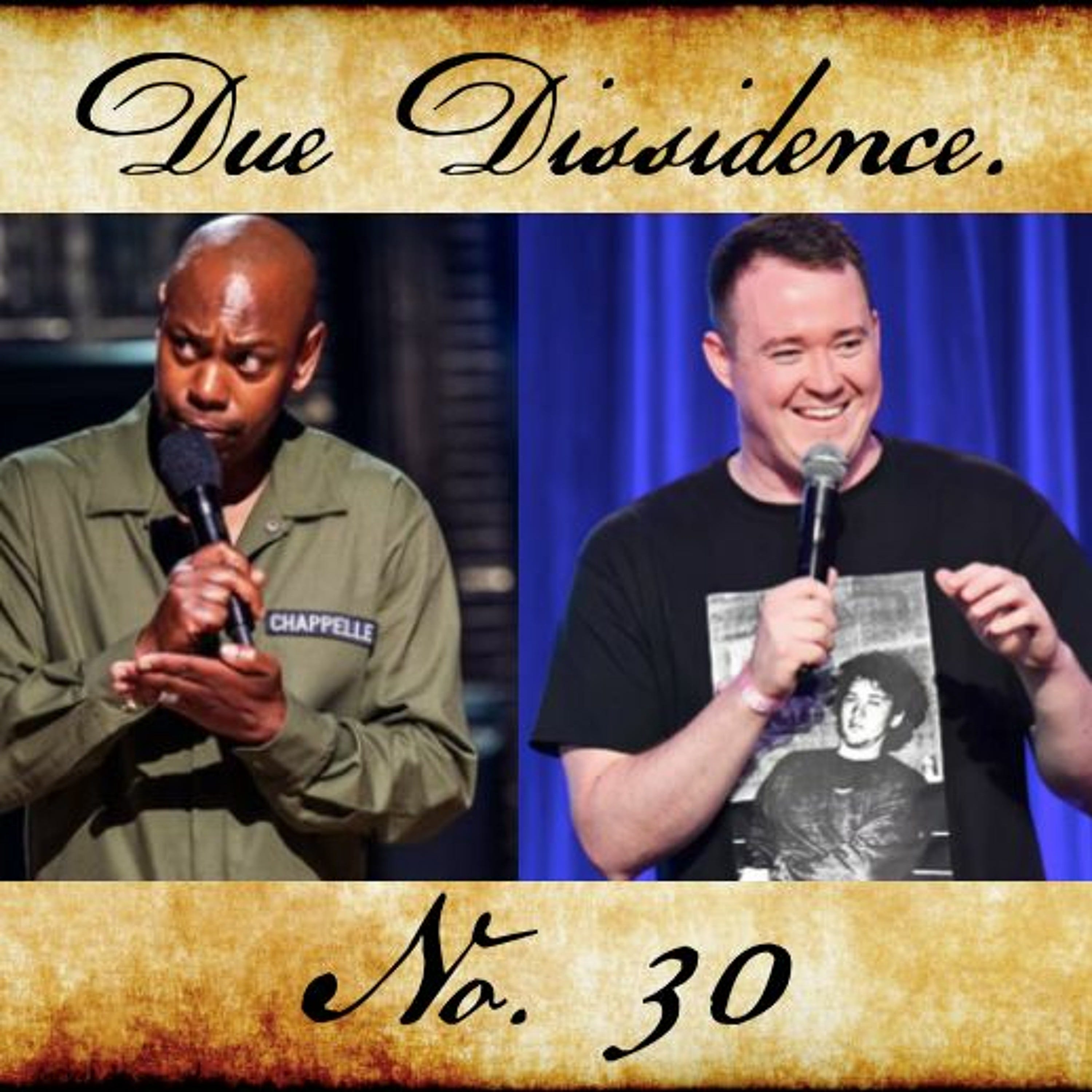 30. w/Justin Van Voorhis - Dave Chappelle, Shane Gillis, and the New Rules of Comedy