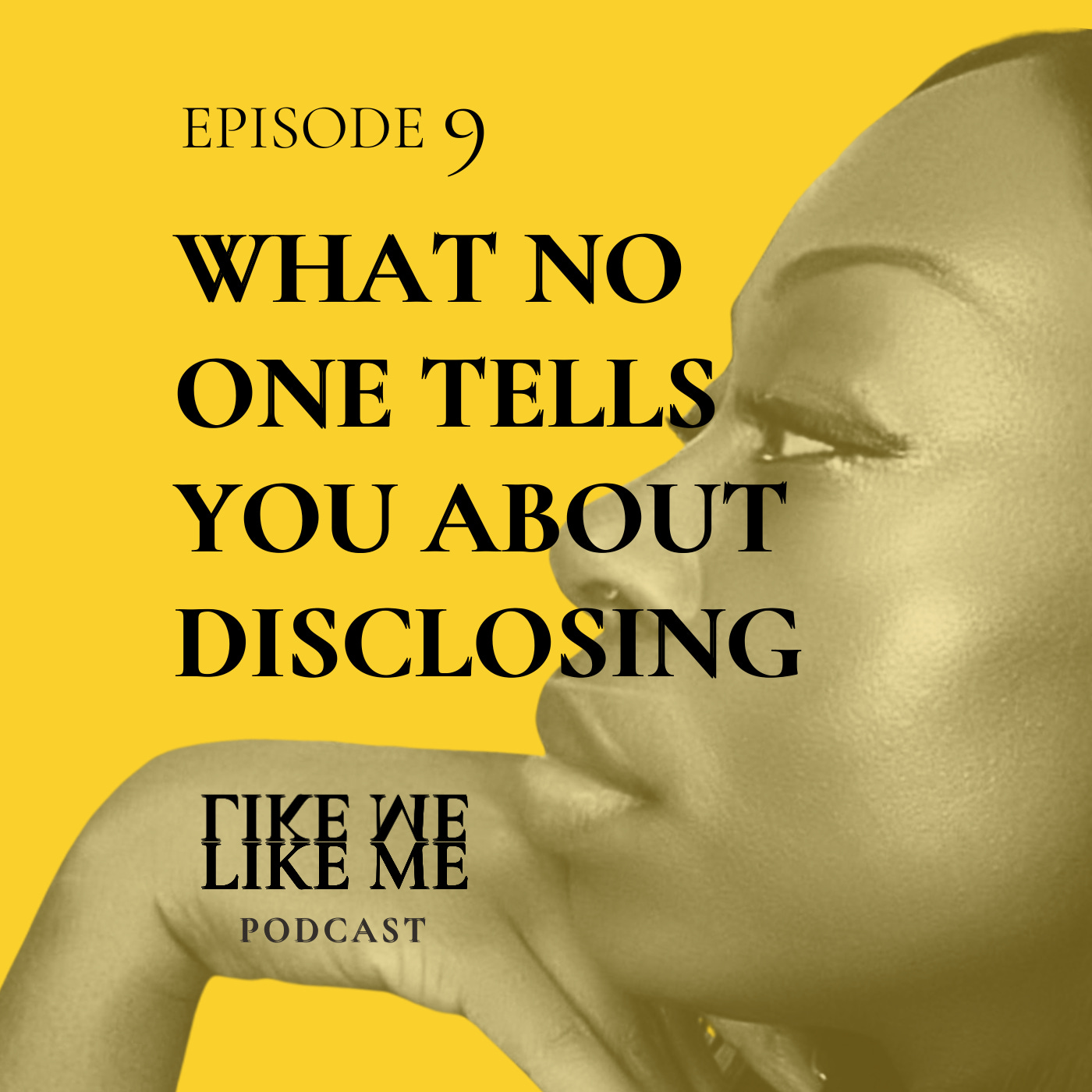EP 9. What No One Tells You About Disclosing episode artwork