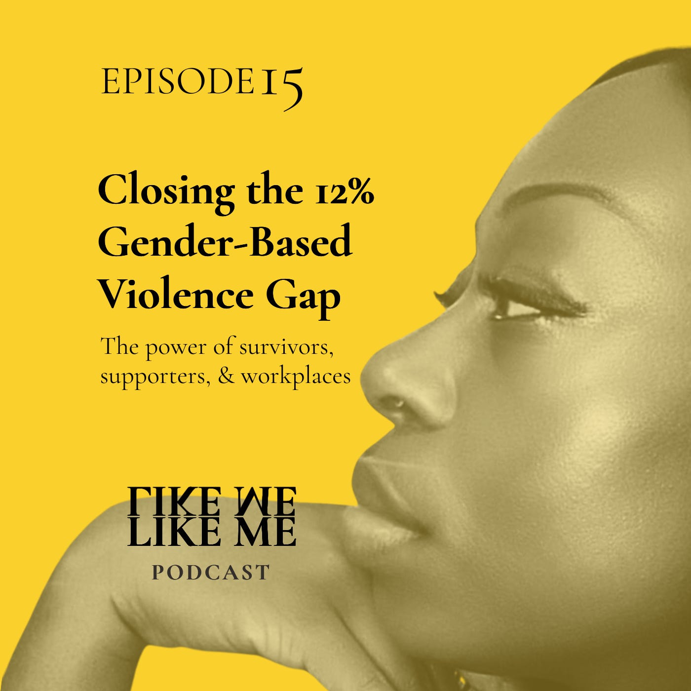 EP 15. Closing the 12% Gender-Based Violence Gap  episode artwork