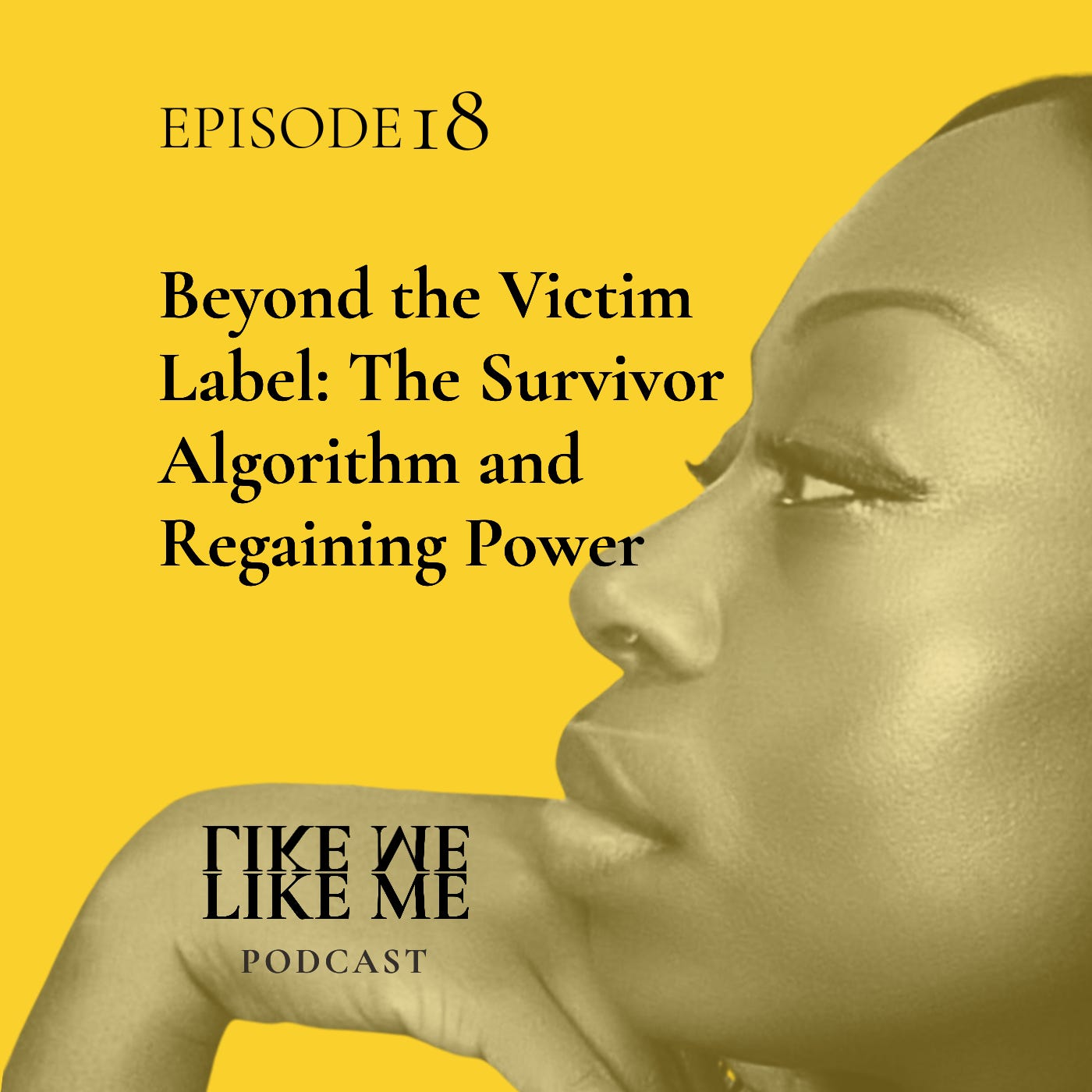 EP 18. Beyond the Victim Label: The Survivor Algorithm and Regaining Power episode artwork