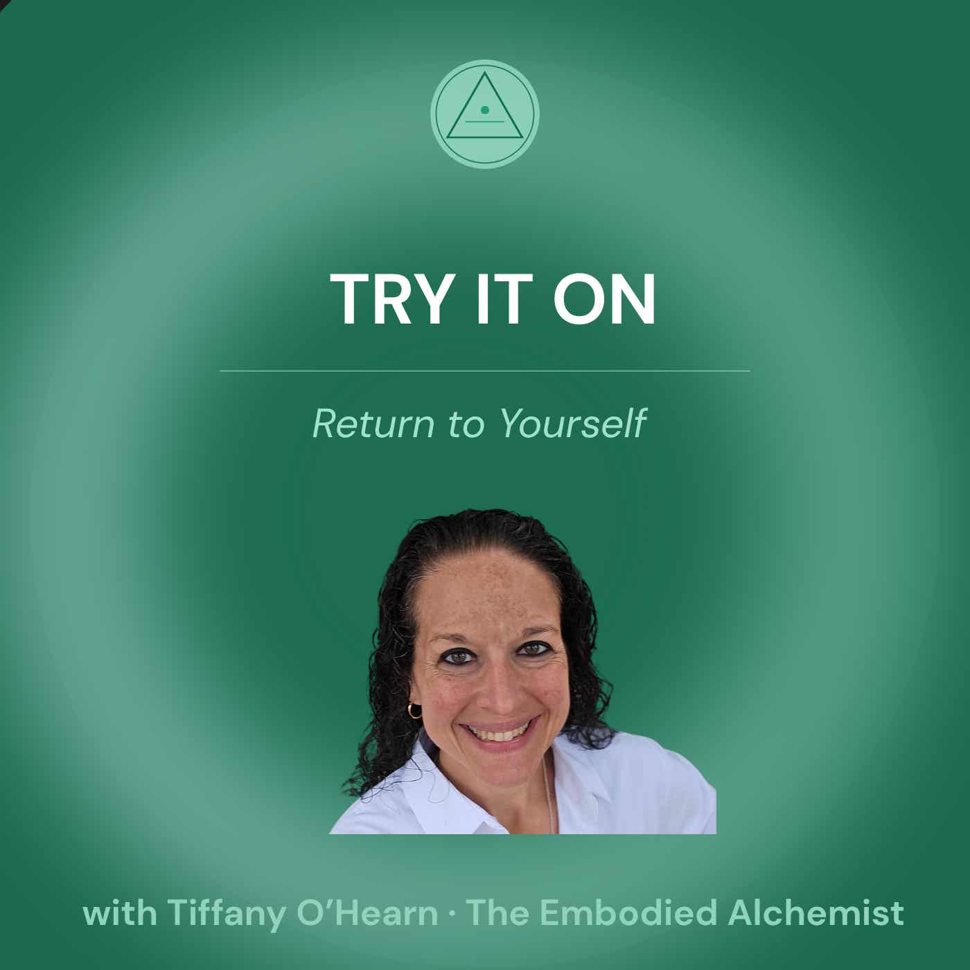 Try It On: Return to Yourself