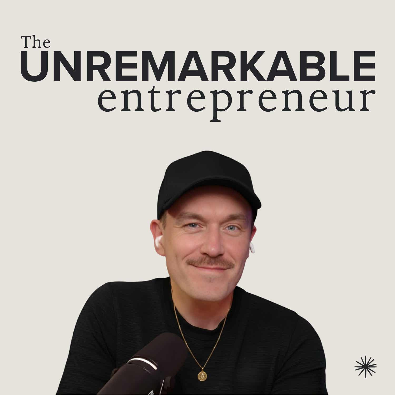 The Unremarkable Entrepreneur podcast artwork