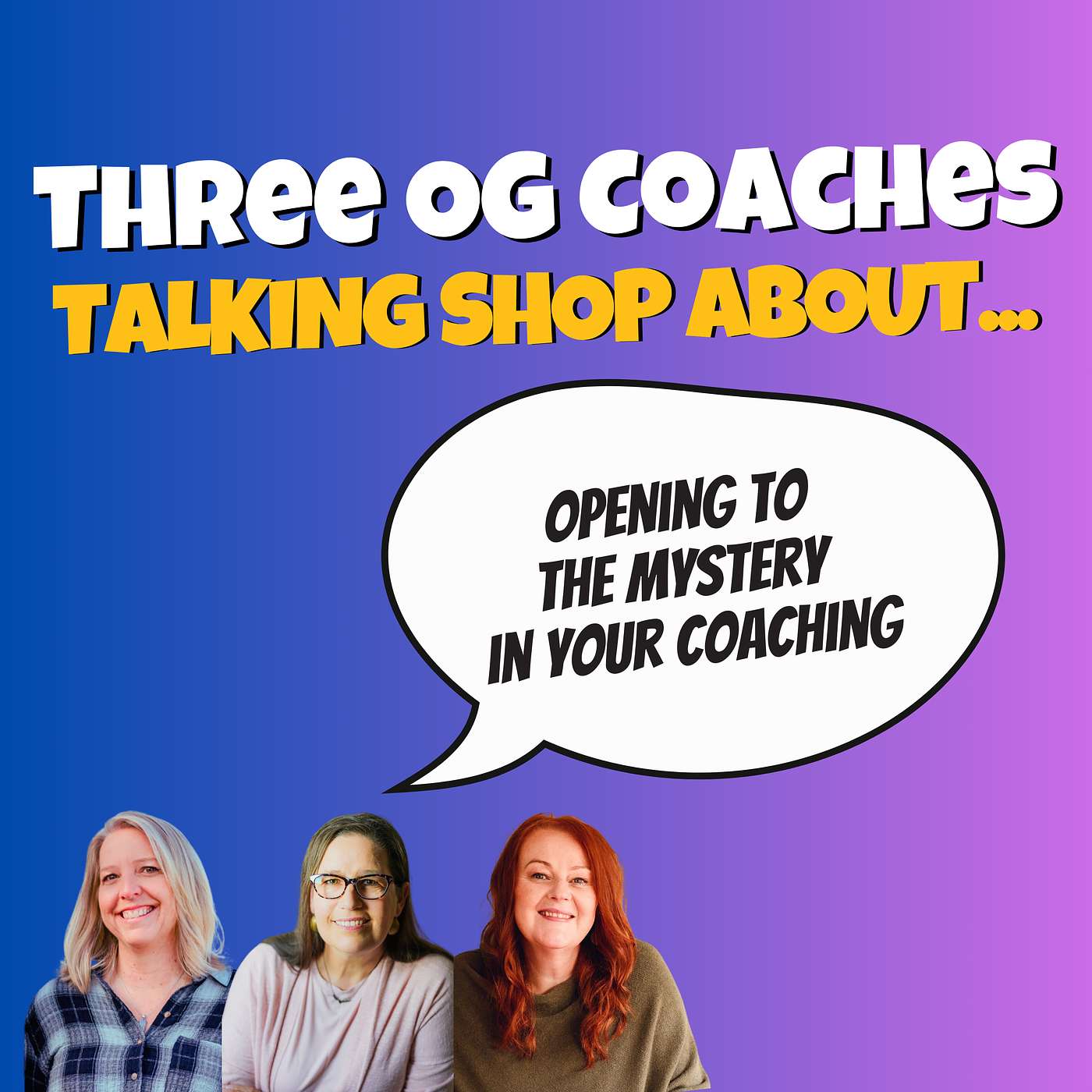18. Opening to The Mystery in your coaching