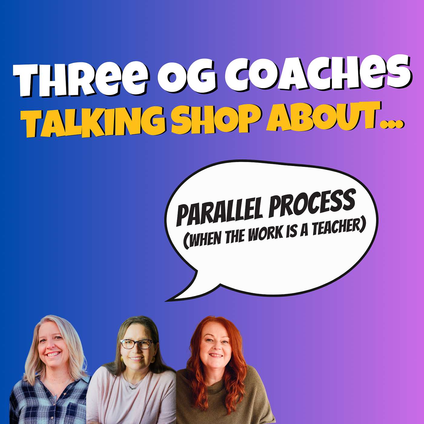 9. Parallel Process: when the work is a teacher