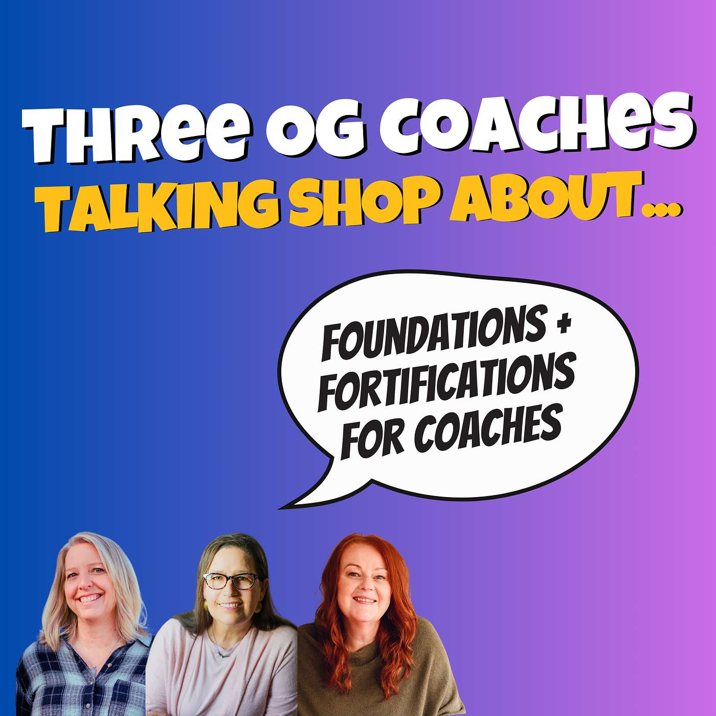 6. Foundations + Fortifications for Coaches
