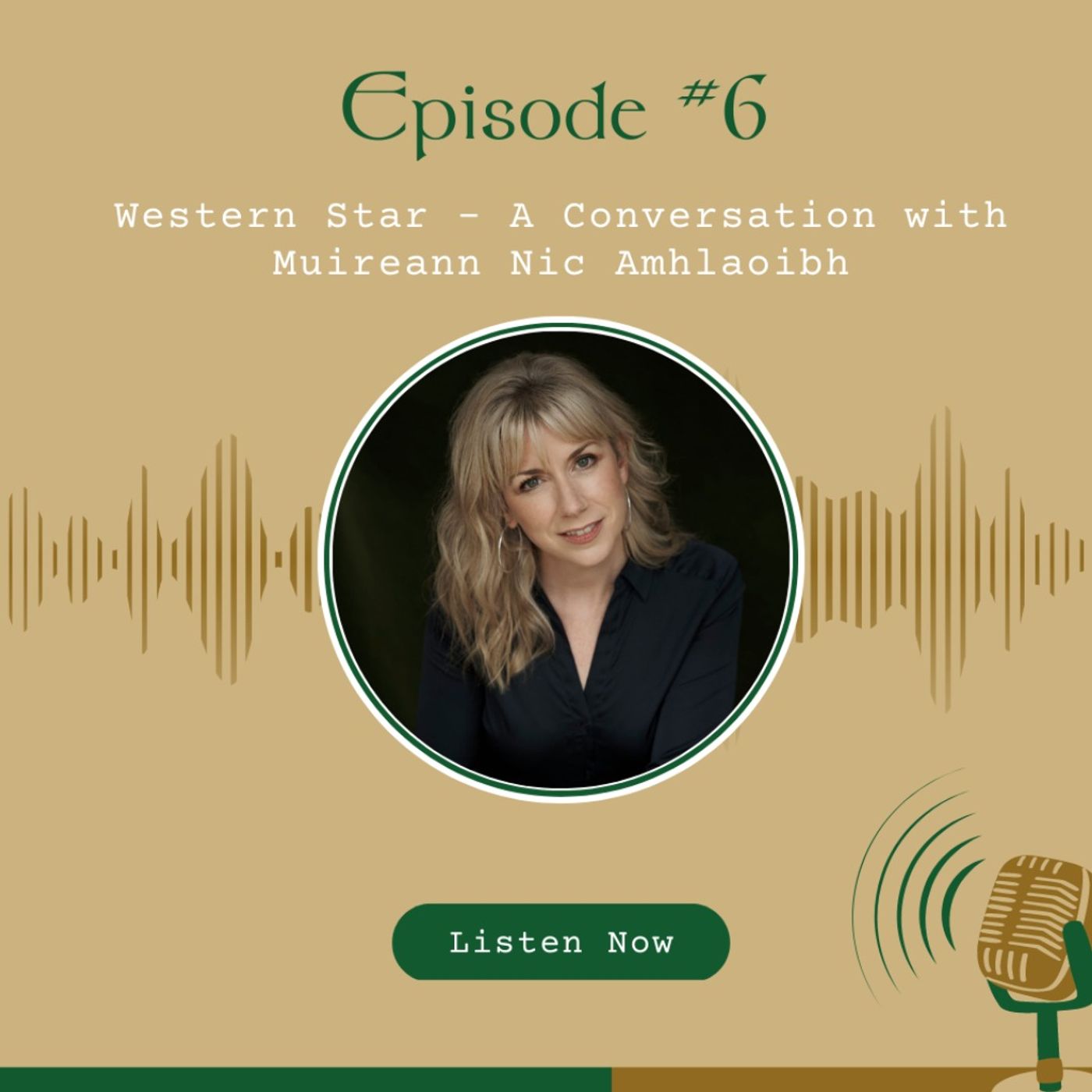 #6 Western Star - A Conversation with Muireann Nic Amhlaoibh episode artwork