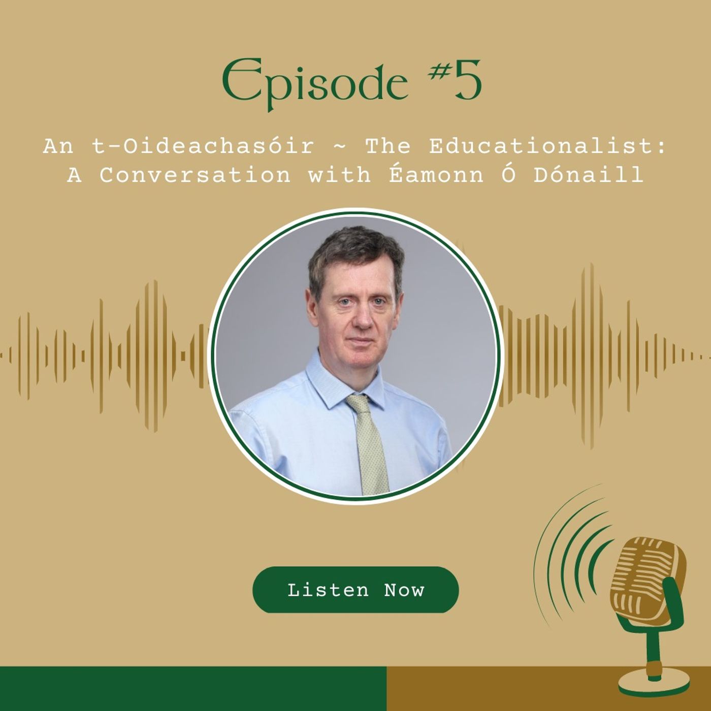 #5 An t-Oideachasóir ~ The Educationalist: A Conversation with Éamonn Ó Dónaill episode artwork