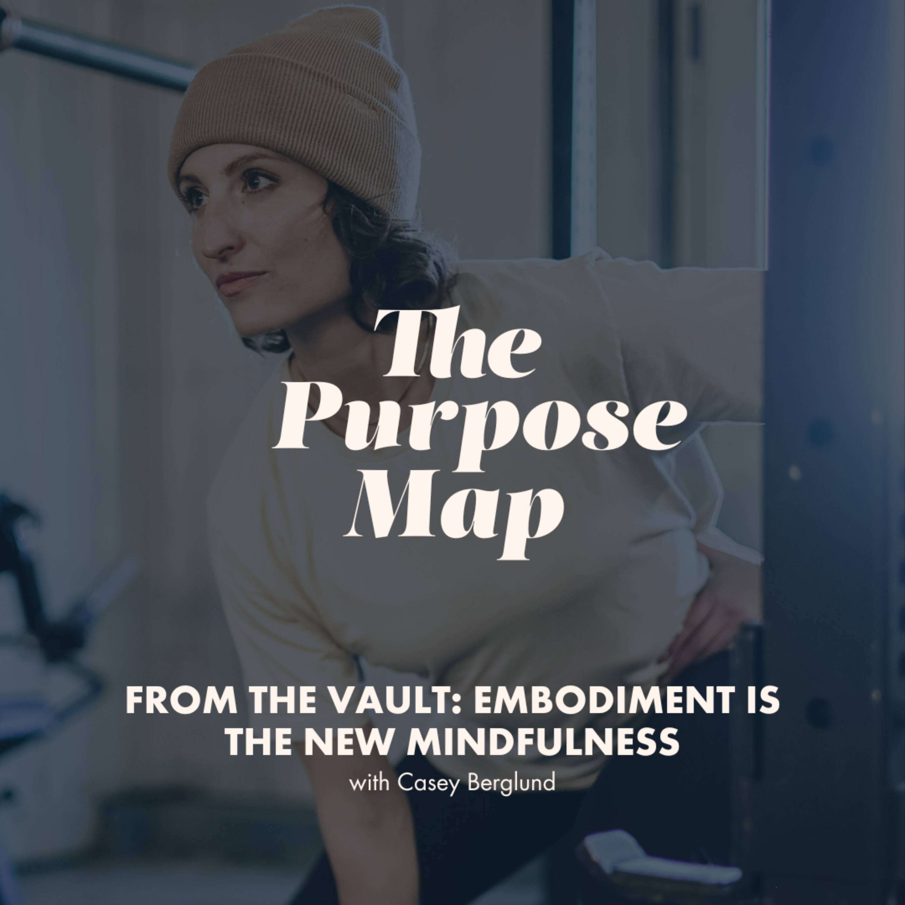 From the Vault: Embodiment is the New Mindfulness episode artwork