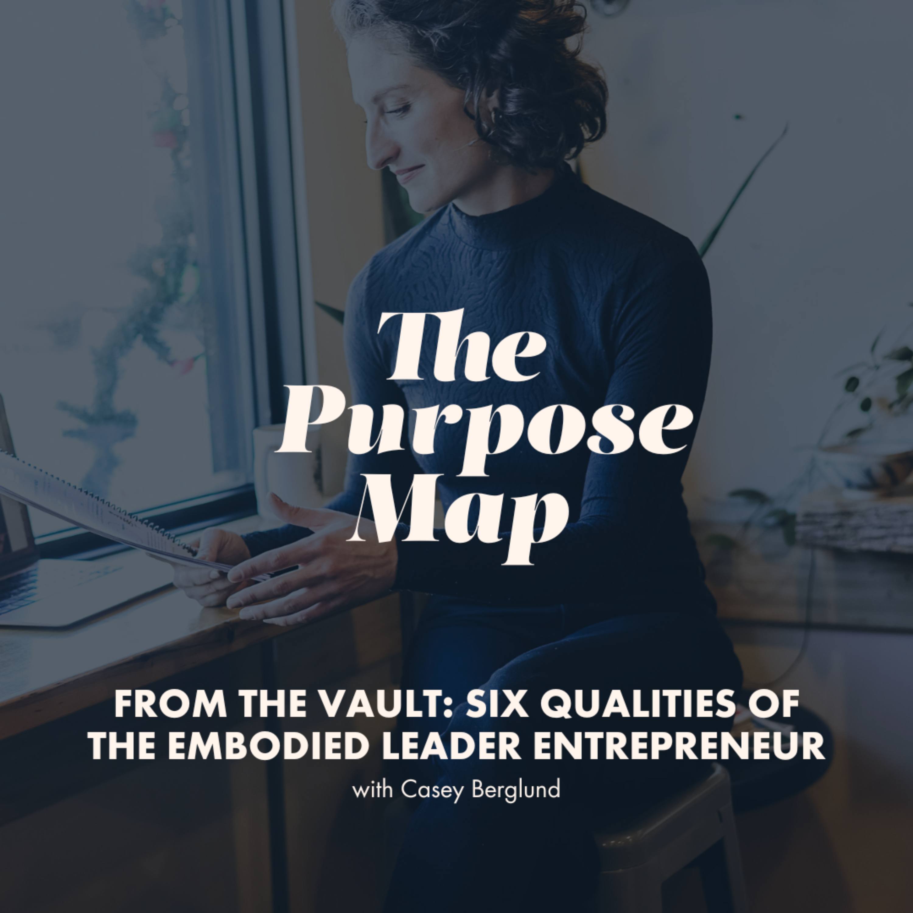 From the Vault: Six Qualities of the Embodied Leader Entrepreneur episode artwork