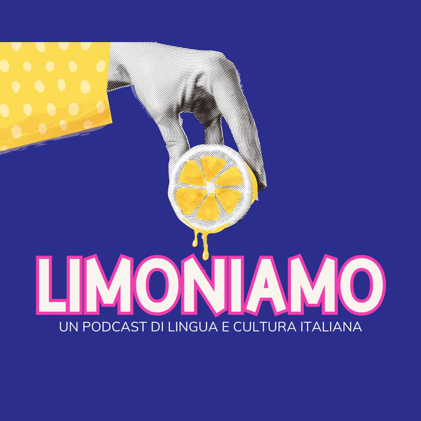 Limoniamo | Un podcast di lingua e cultura italiana