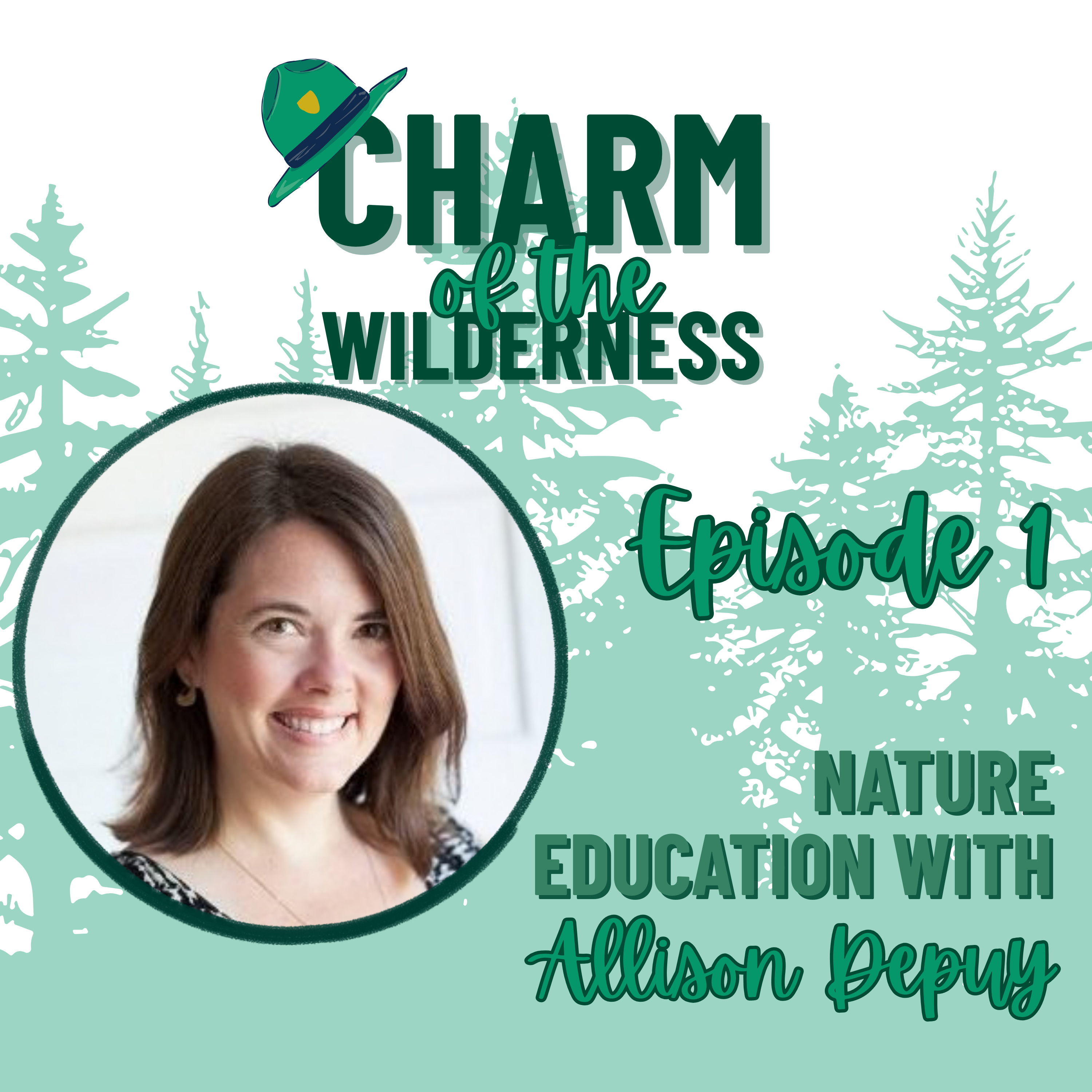 Ep. 1 Nature Education with Allison Depuy episode artwork