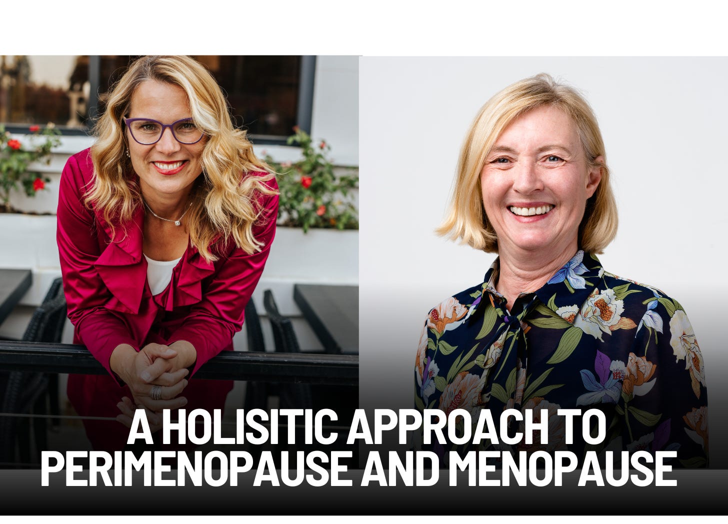 A Holistic Approach to Perimenopause and Menopause