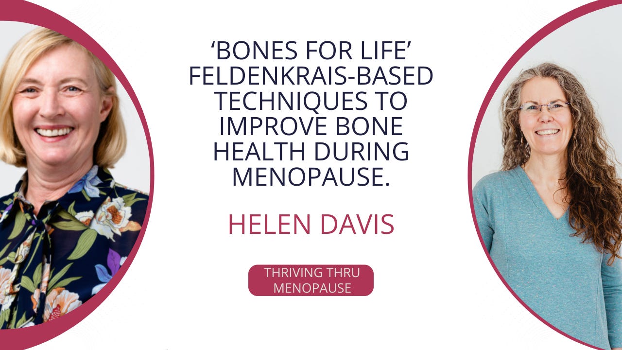 'Bones for Life' Feldenkrais-based techniques to improve bone health during menopause.